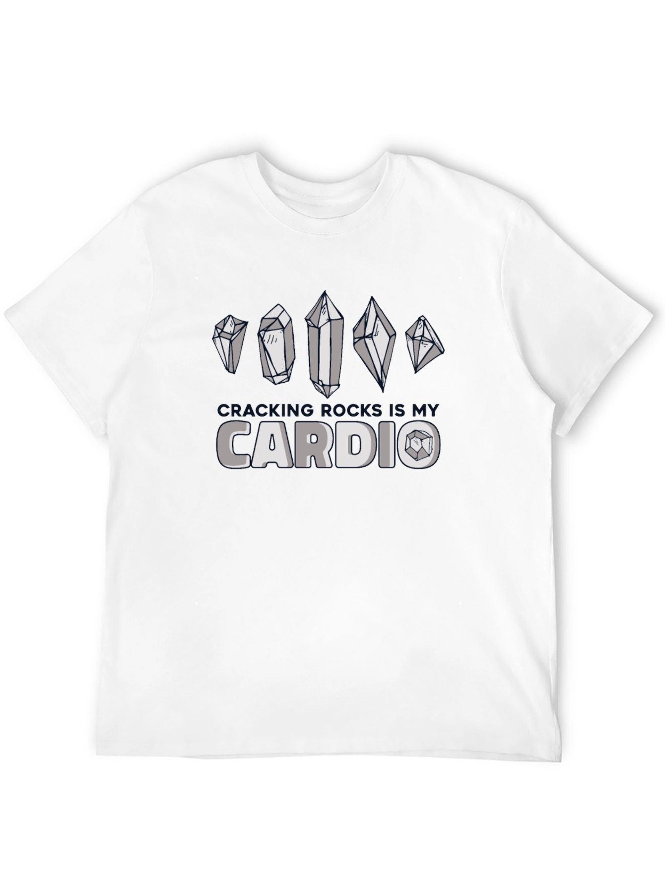 Cracking Rocks is My Cardio T-Shirt