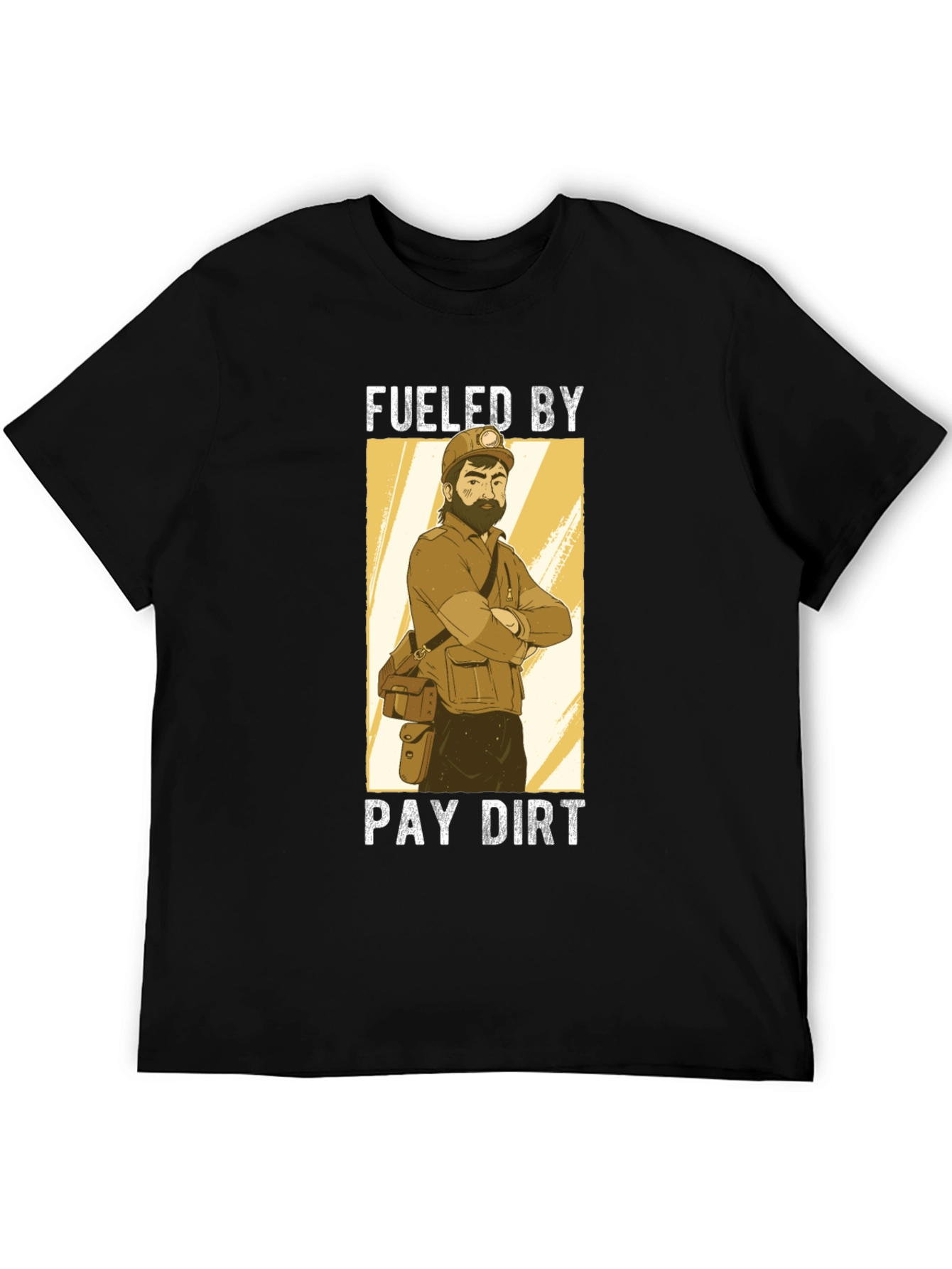 Fueled By Pay Dirt Graphic T-Shirt