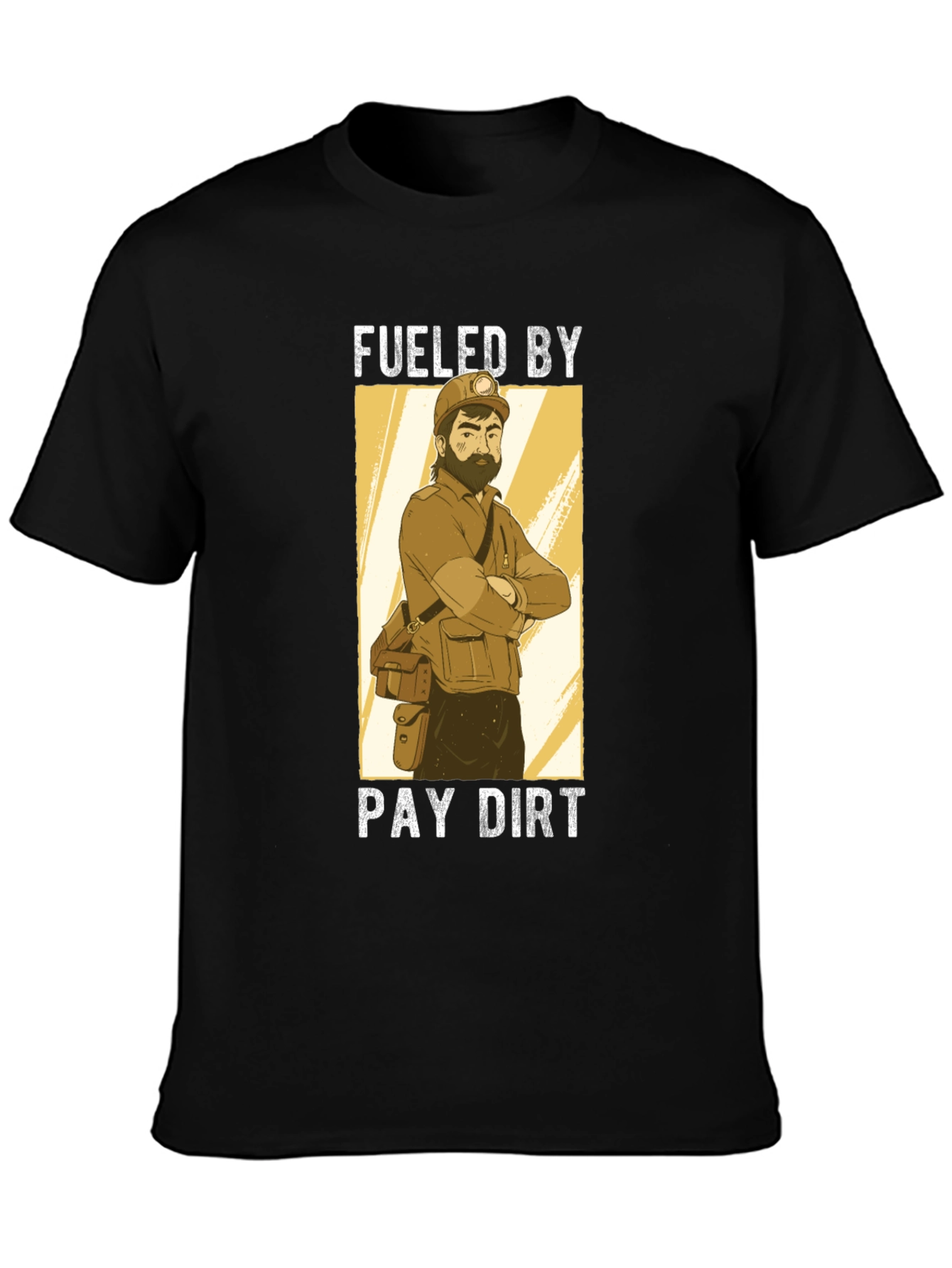 Fueled By Pay Dirt Graphic T-Shirt