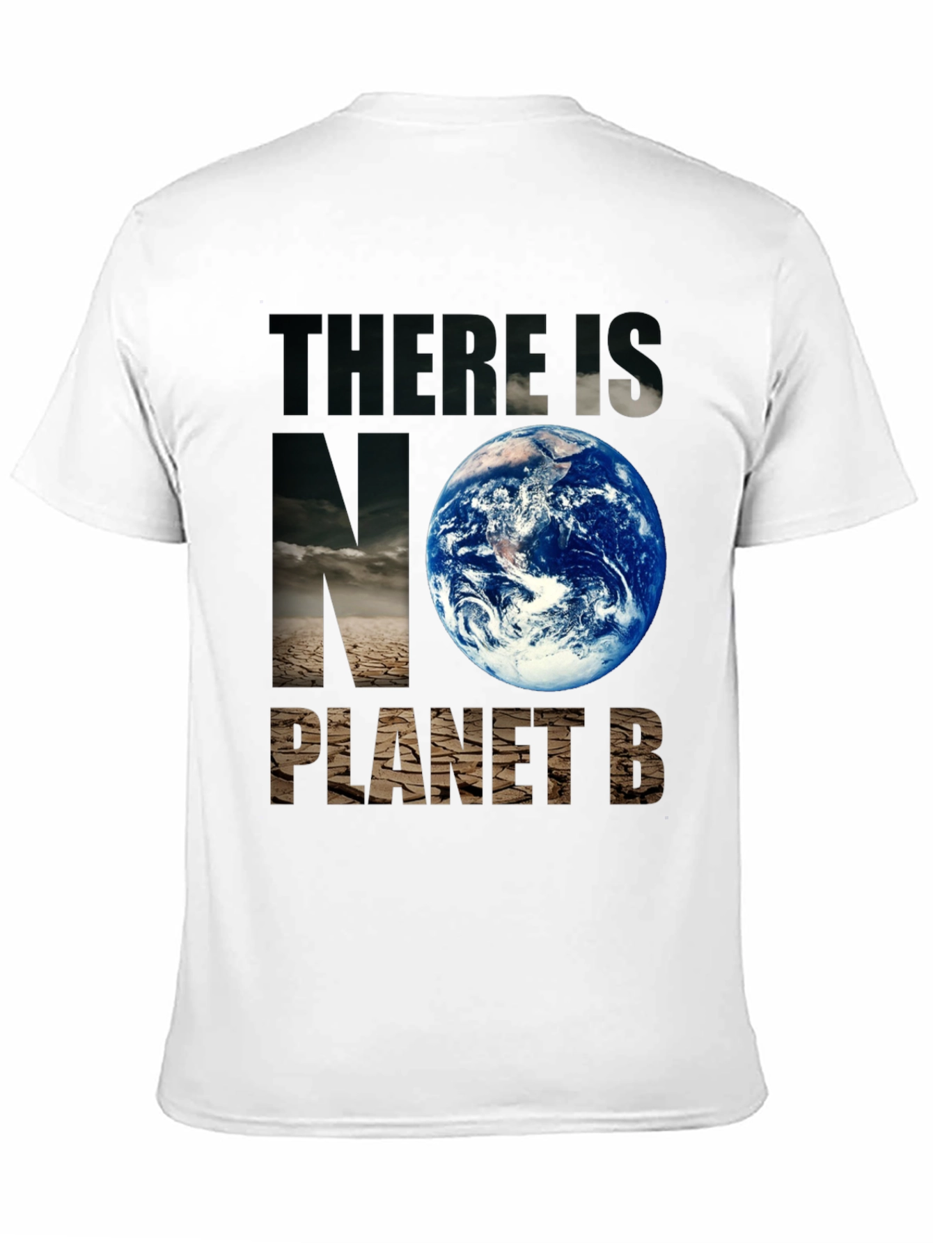 Save The Planet T-Shirt: No Planet B