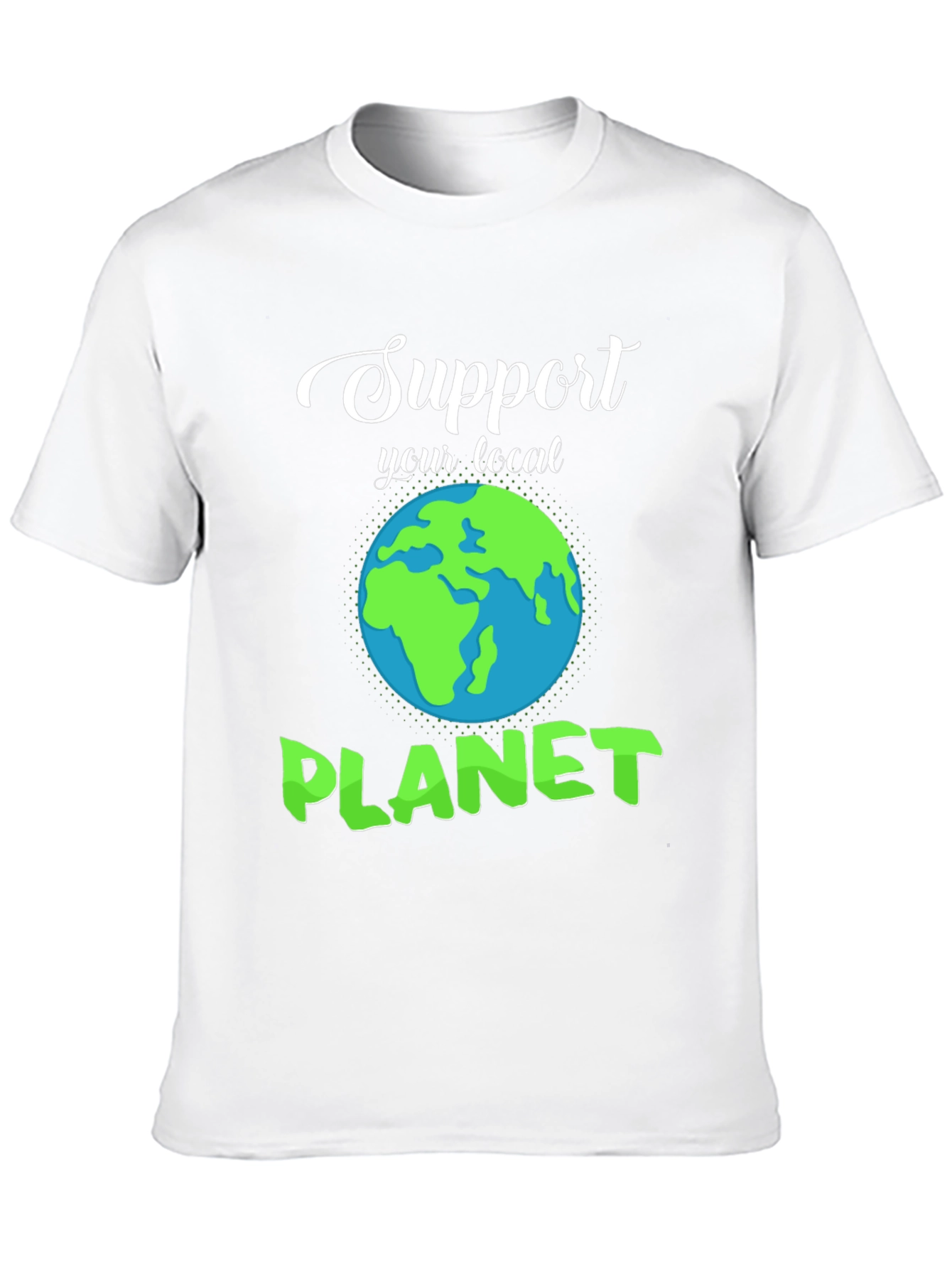 Support Your Local Planet T-Shirt