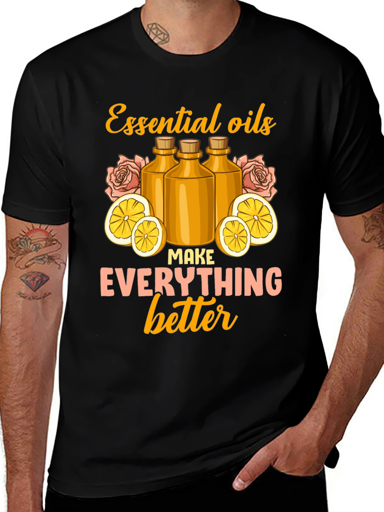 Essential Oils Make Everything Better Graphic Tee