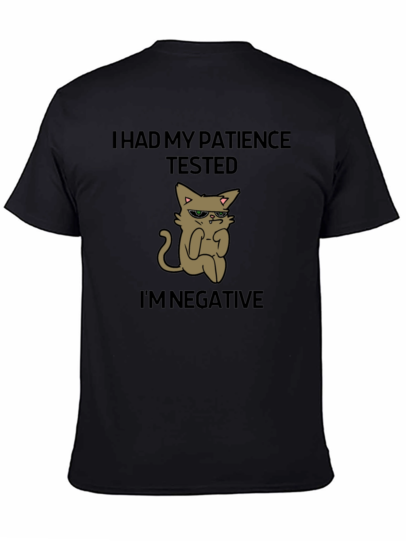Patience Tested Negative T-Shirt Cat