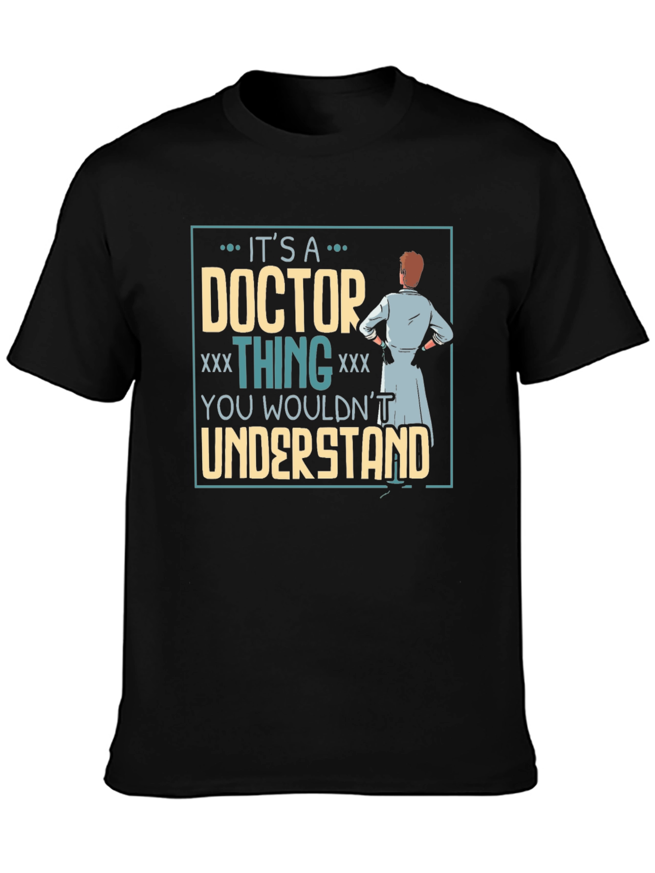 Its A Doctor Thing Mens T-Shirt