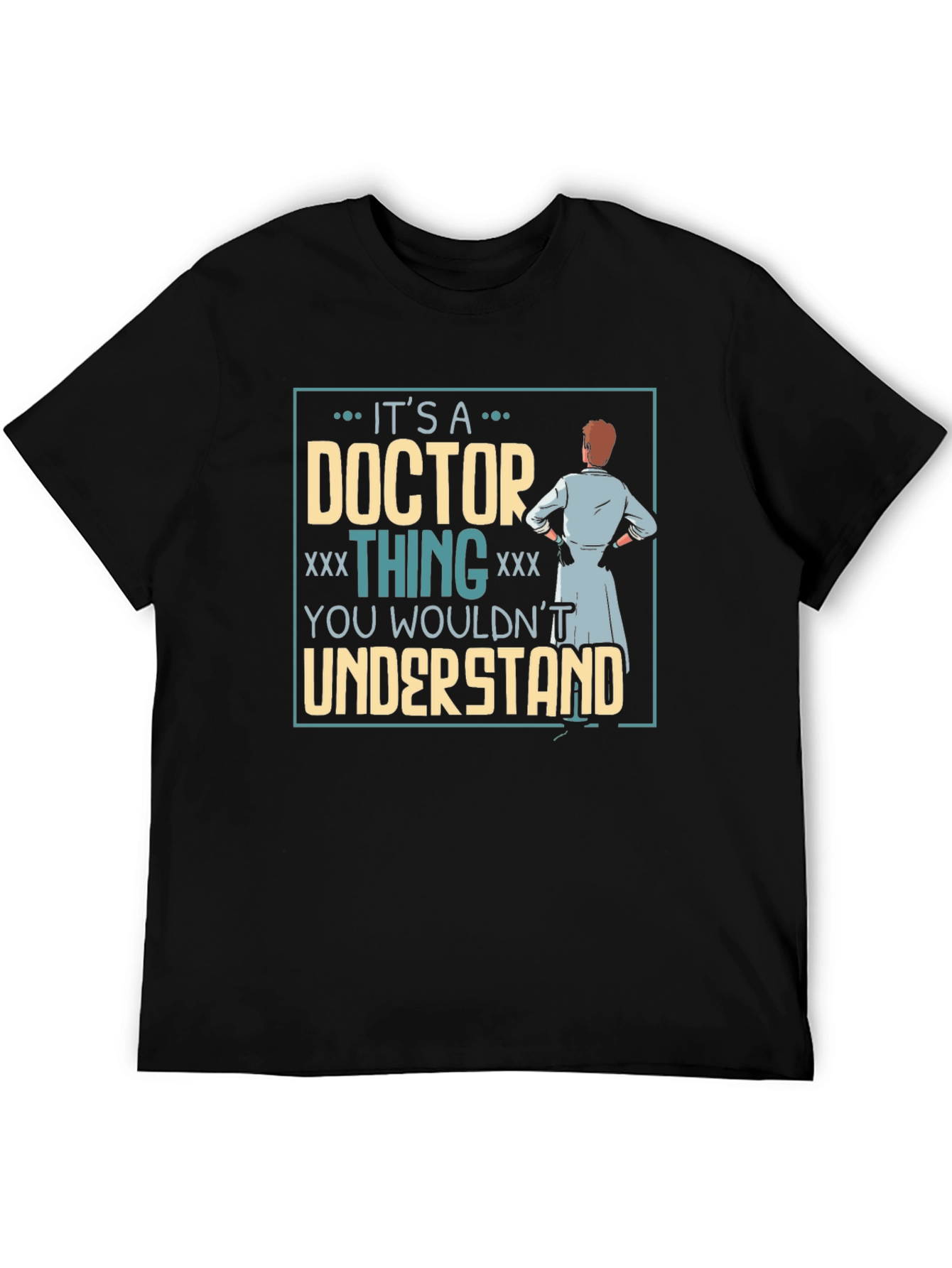 Its A Doctor Thing Mens T-Shirt