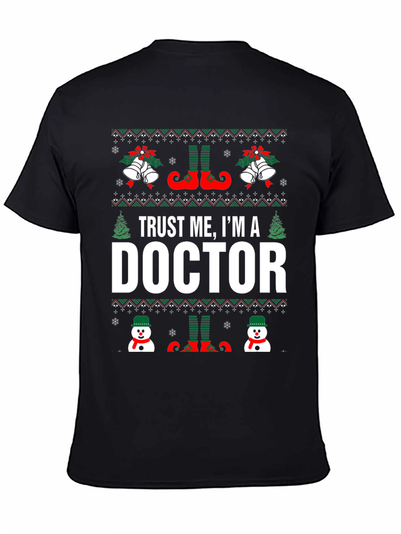 Trust Me Im A Doctor Christmas Graphic Tee