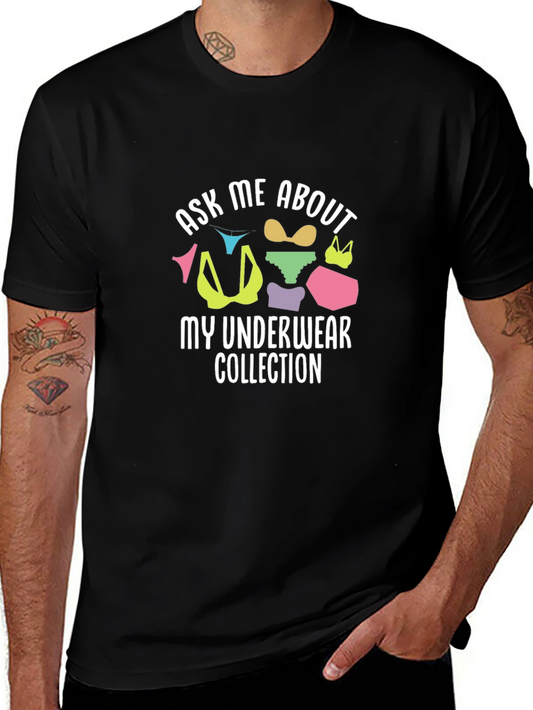 Ask Me About My Underwear Collection T-Shirt