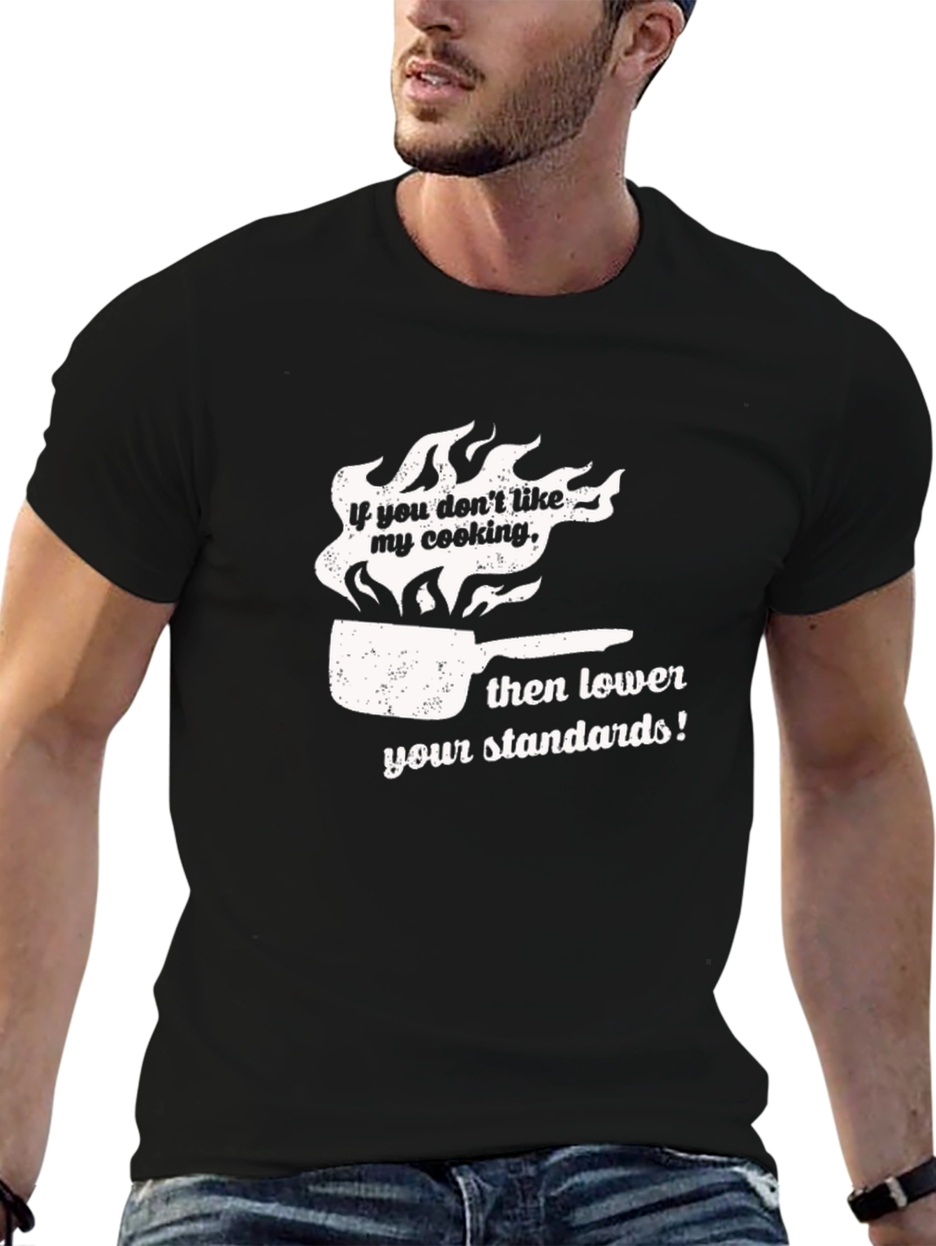 Funny Cooking T-Shirt: Lower Your Standards!