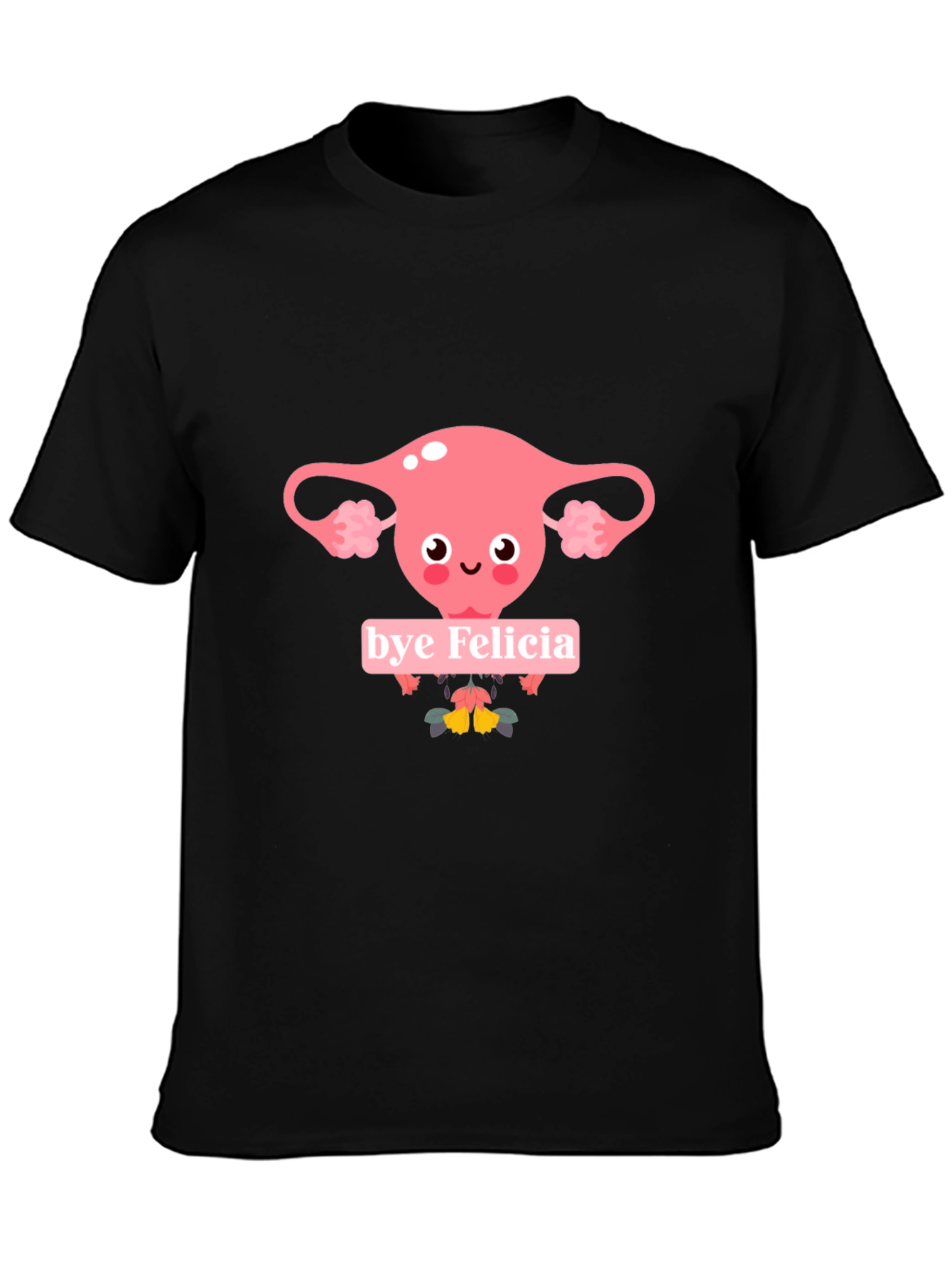 Bye Felicia Uterus Graphic Tee - Black Cotton T-Shirt