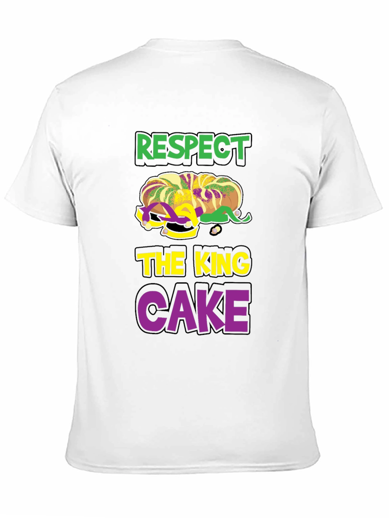 Respect the King Cake T-Shirt - Mardi Gras Tee