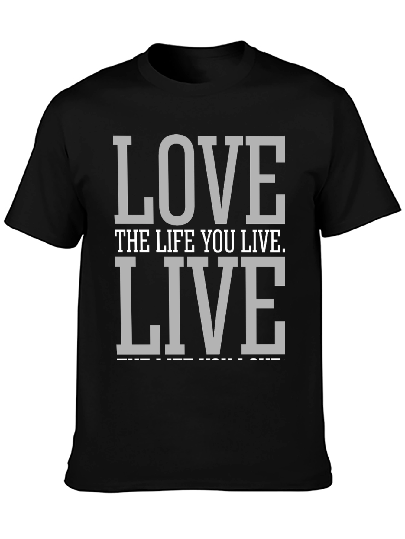 Love the Life You Live Graphic Tee
