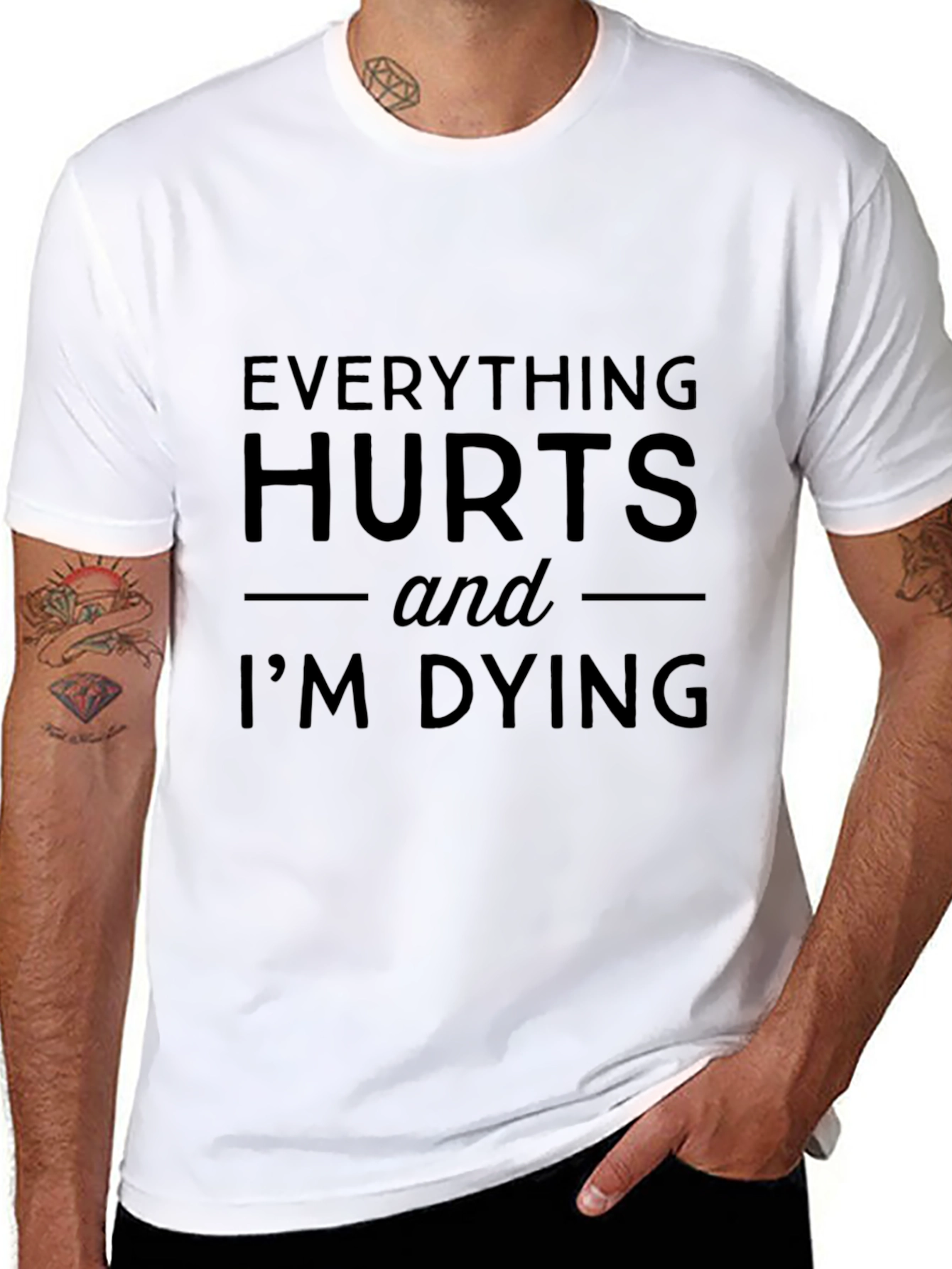 Everything Hurts Funny T-Shirt