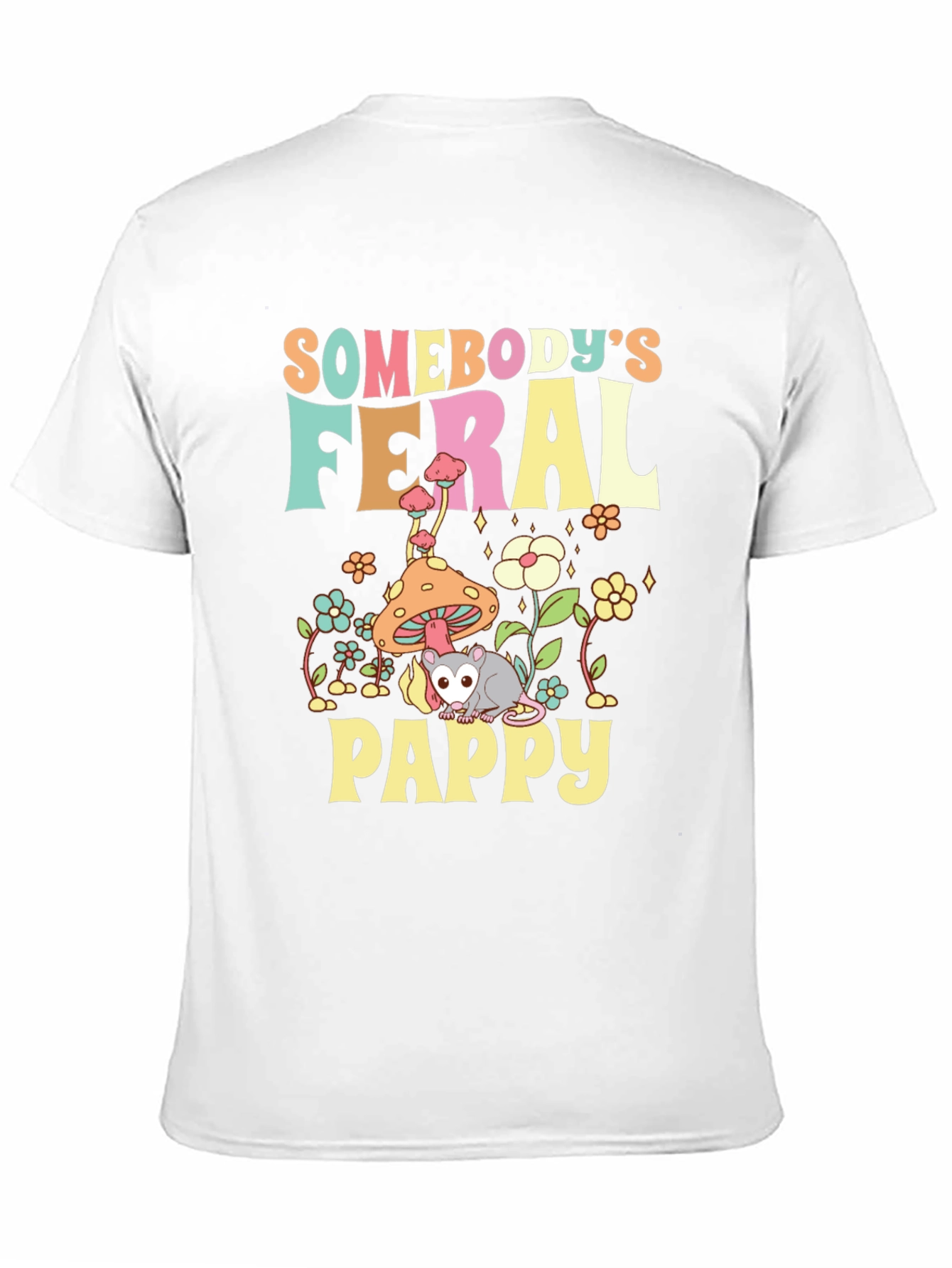 Somebodys Feral Pappy T-Shirt