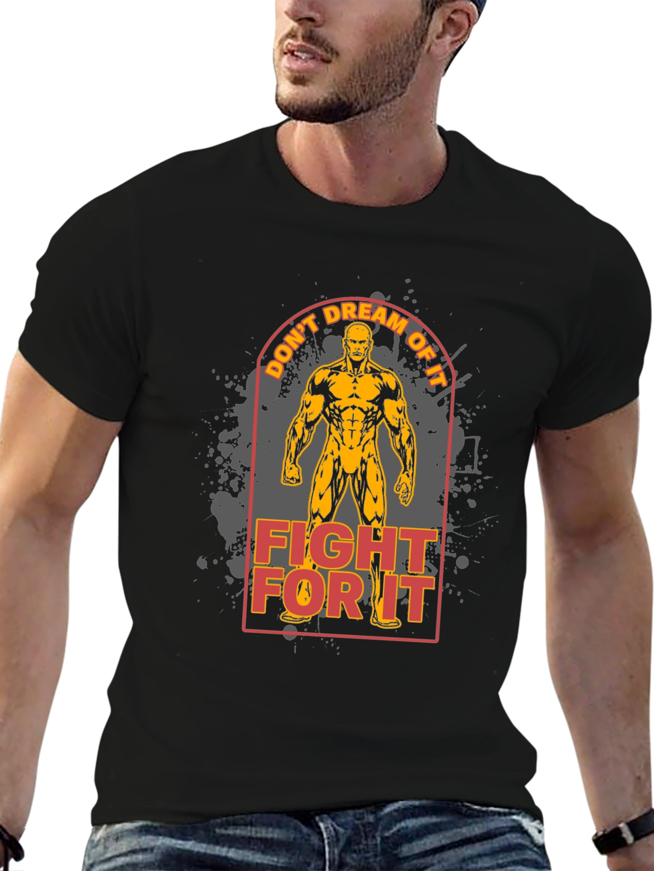 Motivational Fitness T-Shirt - Dont Dream Fight!