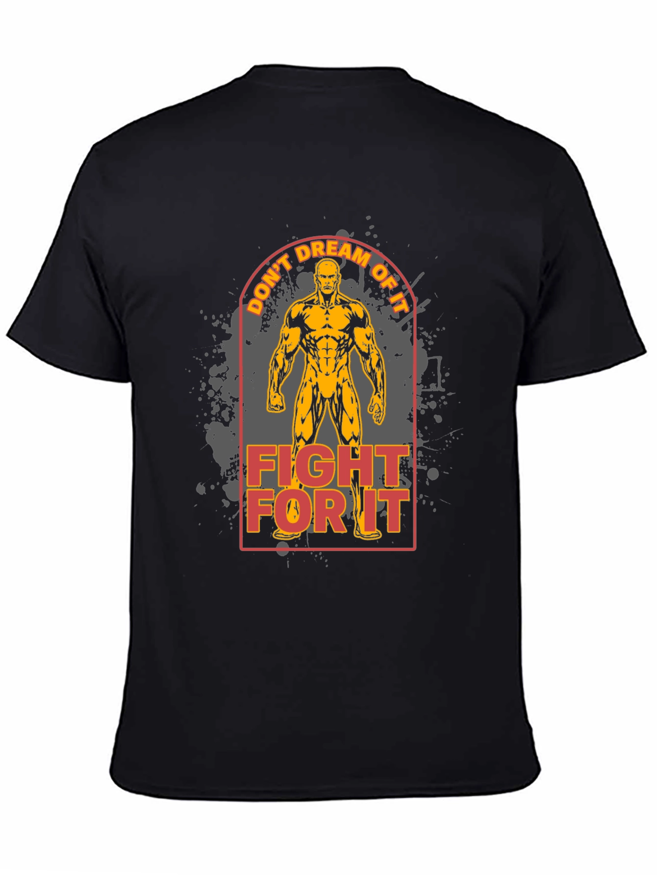 Motivational Fitness T-Shirt - Dont Dream Fight!