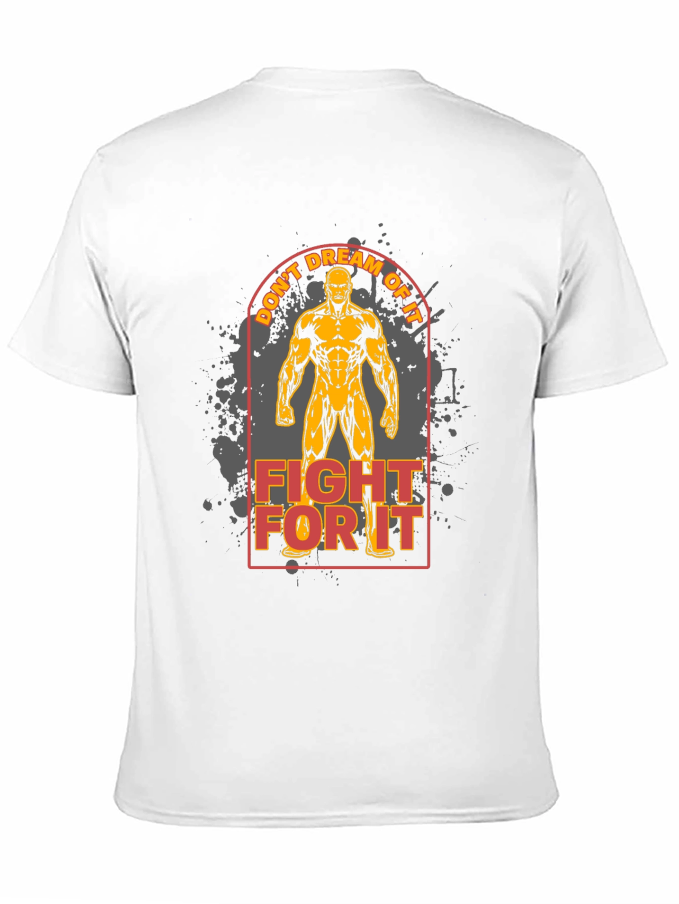 Motivational Fitness T-Shirt - Dont Dream Fight!