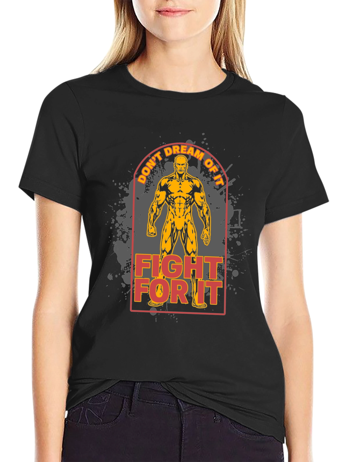 Motivational Fitness T-Shirt - Dont Dream Fight!