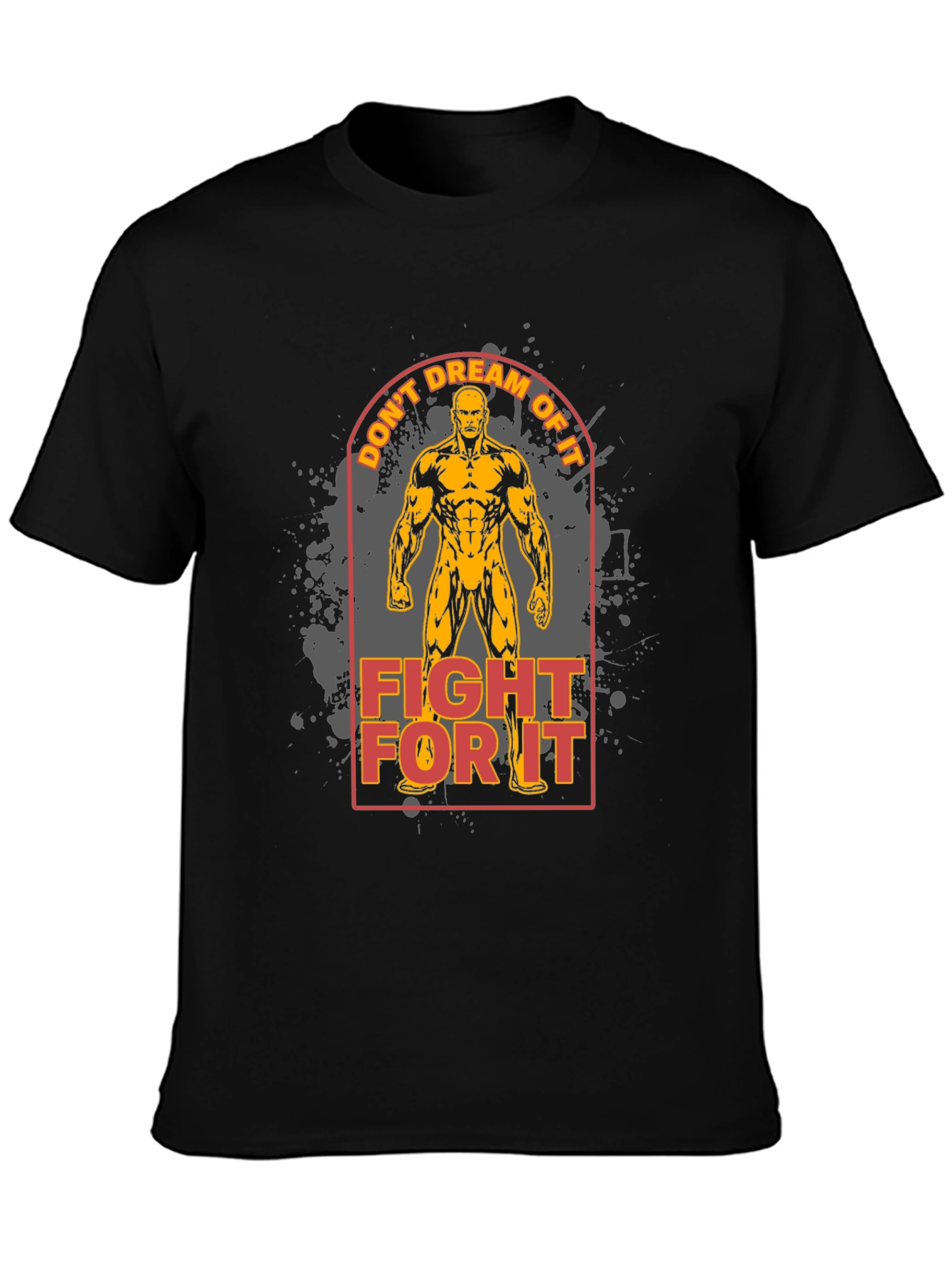 Motivational Fitness T-Shirt - Dont Dream Fight!
