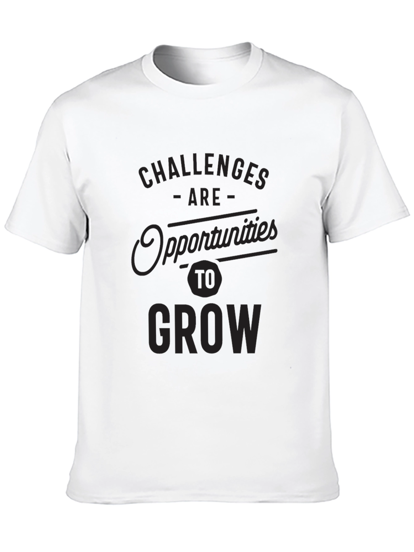 Challenges Are Opportunities to Grow T-Shirt