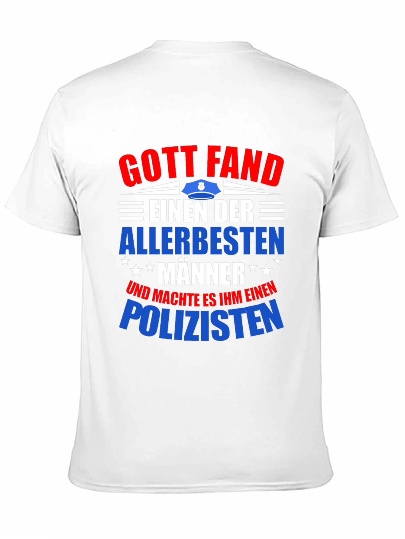 Gott Fand Policeman T-Shirt - Best Man