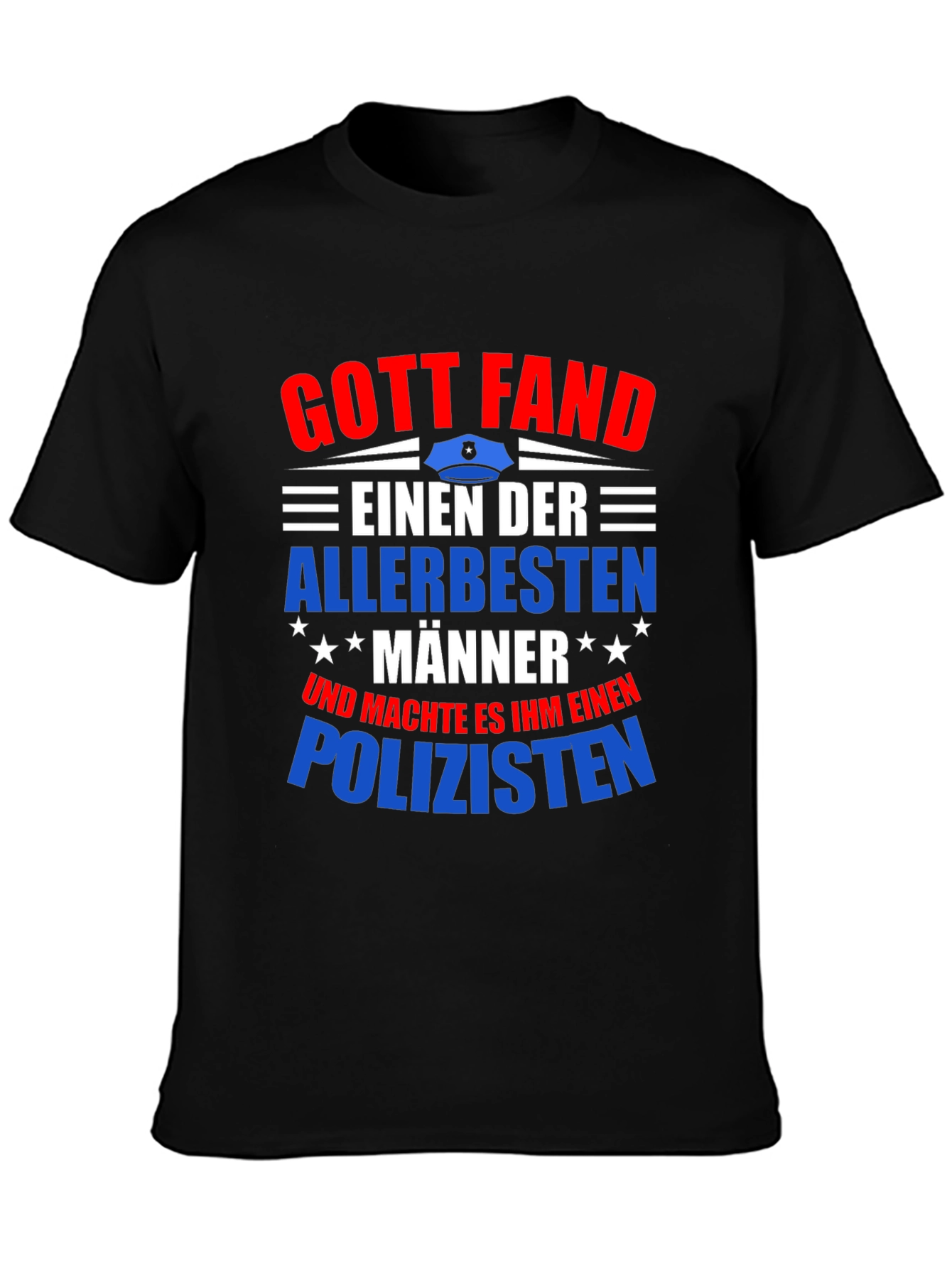 Gott Fand Policeman T-Shirt - Best Man