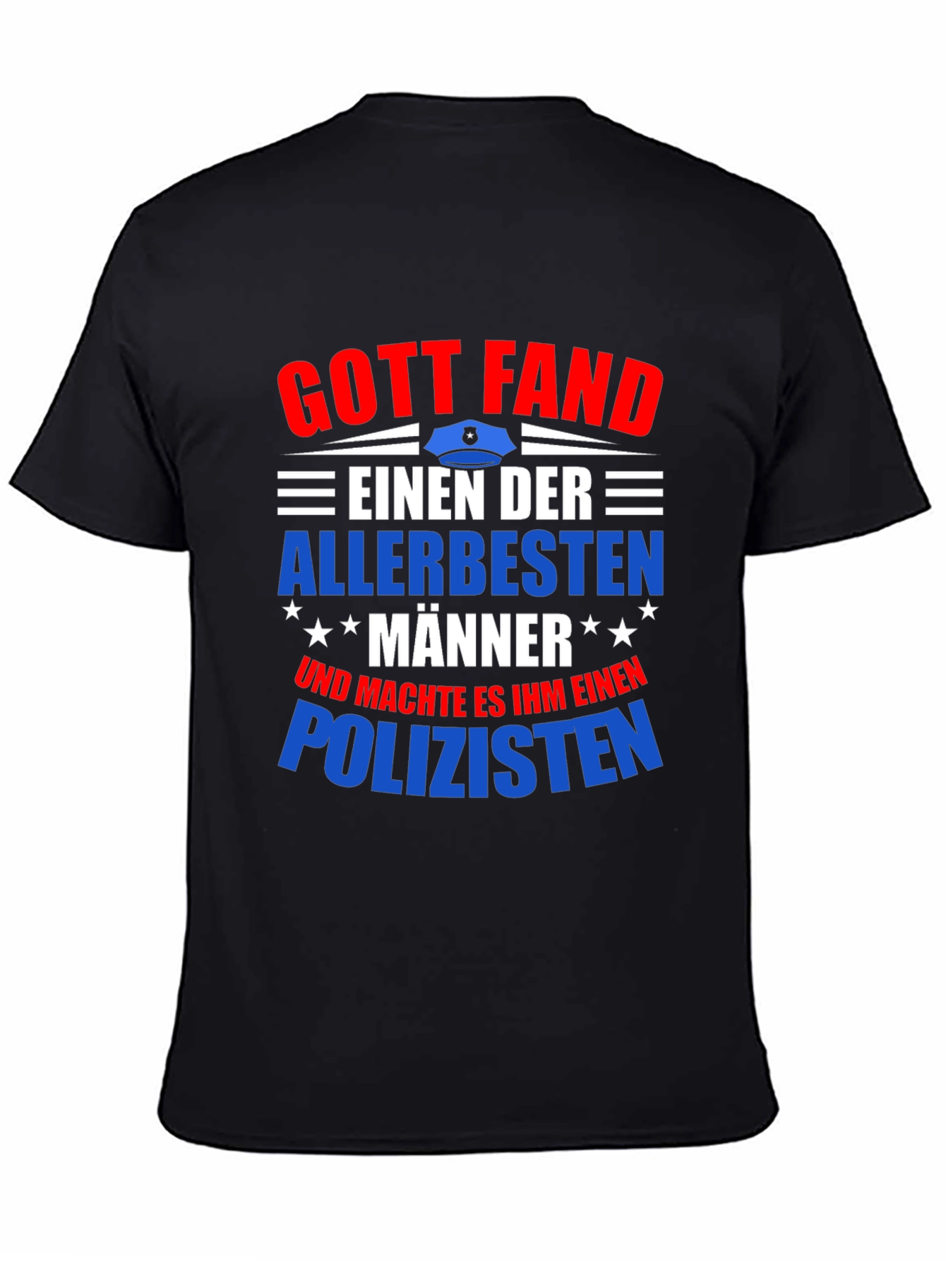 Gott Fand Policeman T-Shirt - Best Man