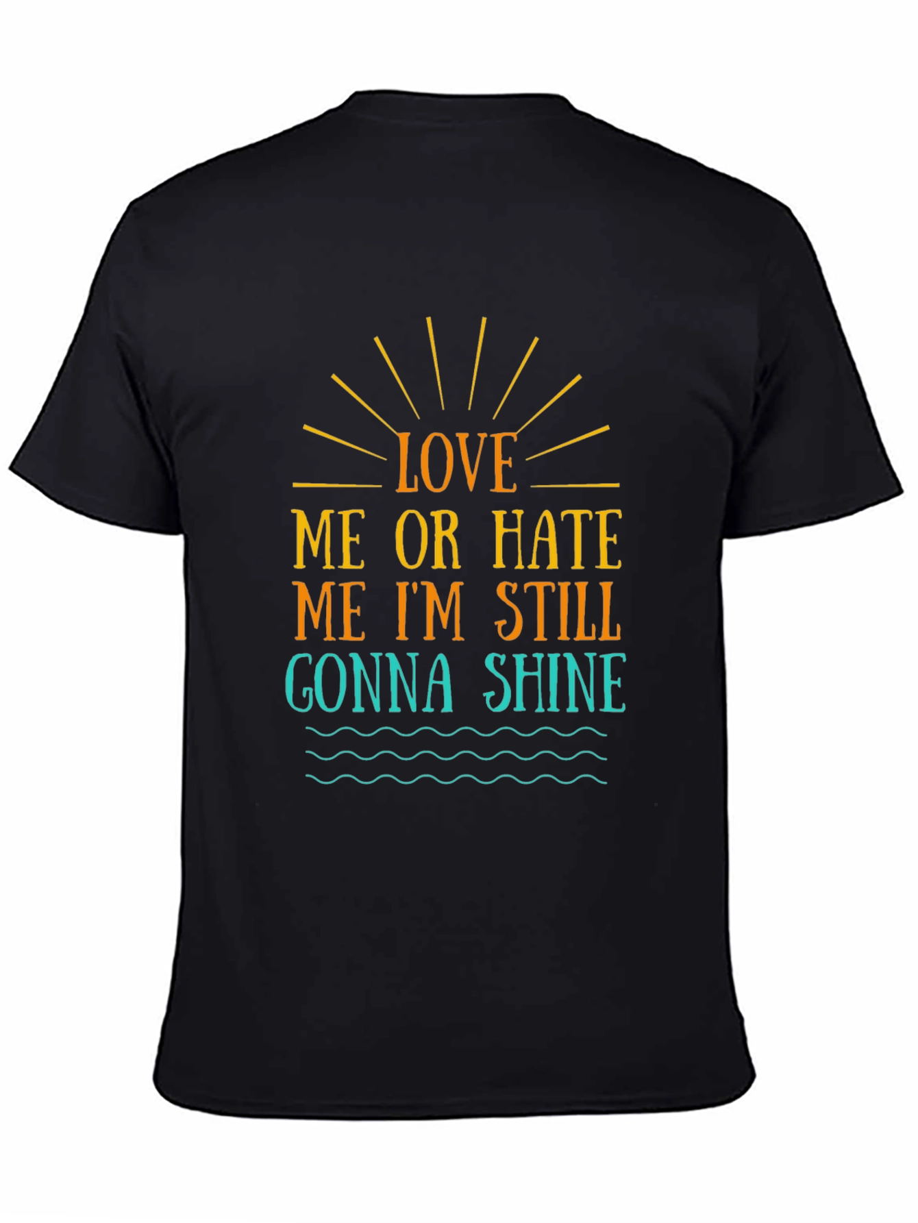 Love Me Or Hate Me T-Shirt