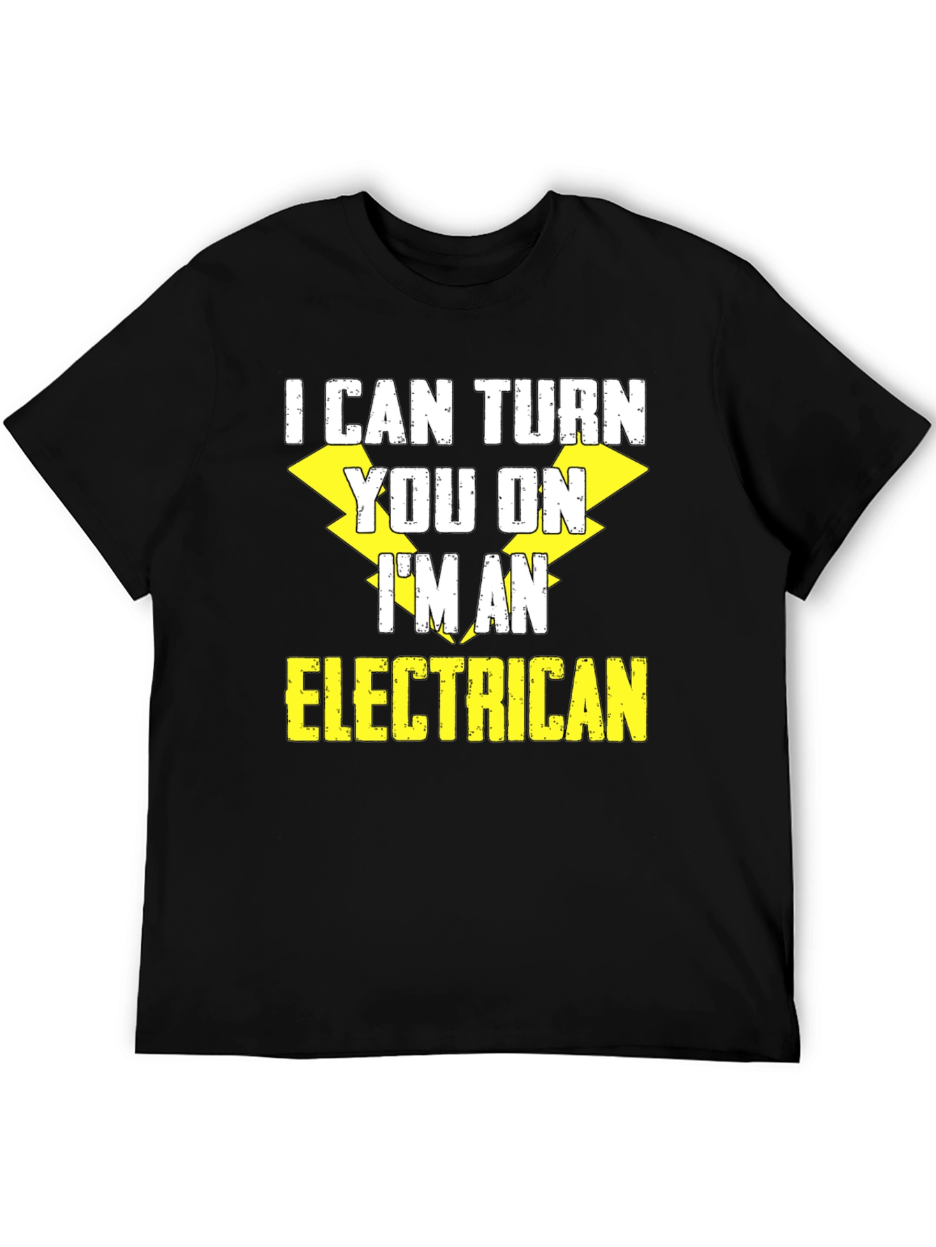 Electrician Humor T-Shirt: I Can Turn You On