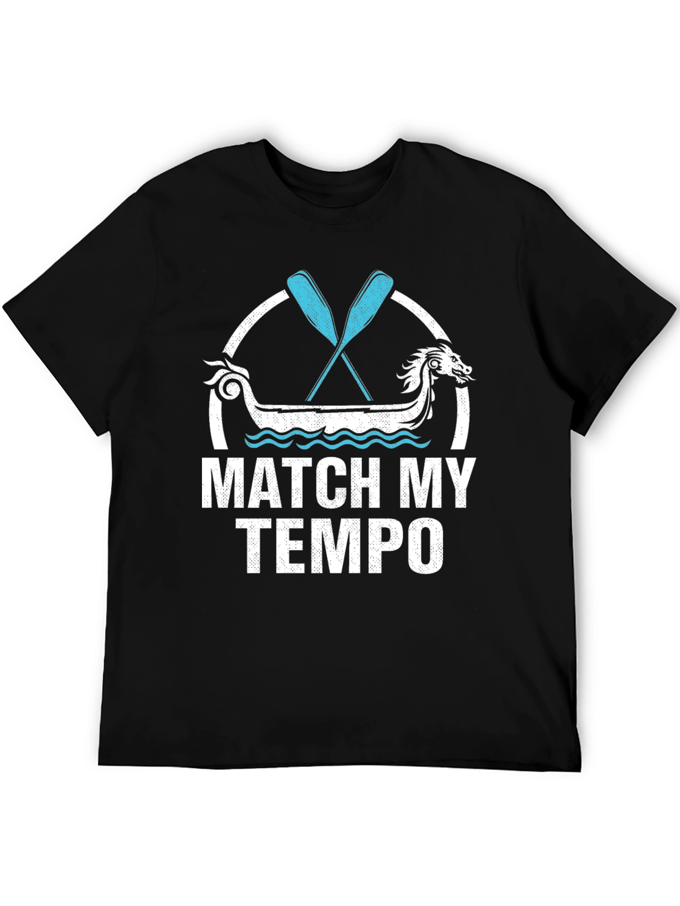 Match My Tempo Dragon Boat T-Shirt