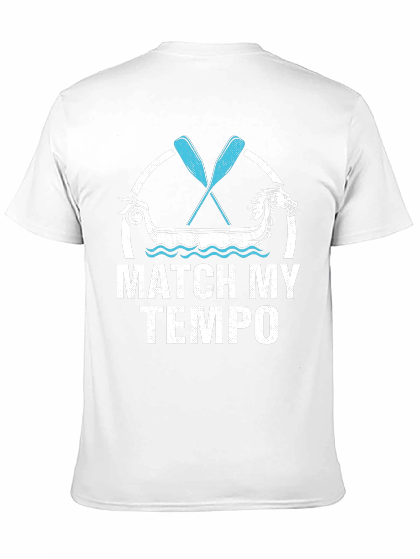 Match My Tempo Dragon Boat T-Shirt