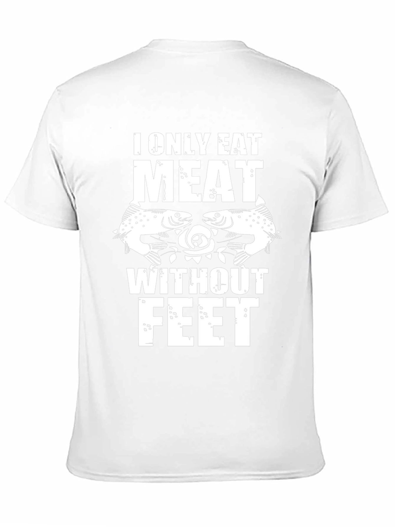 I Only Eat Meat Without Feet Graphic Tee