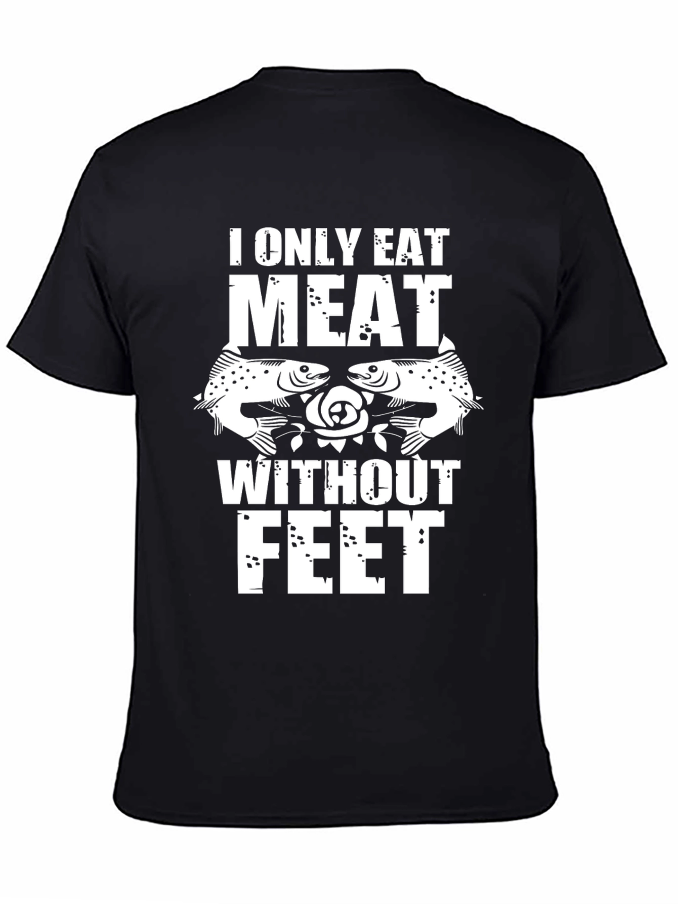 I Only Eat Meat Without Feet Graphic Tee