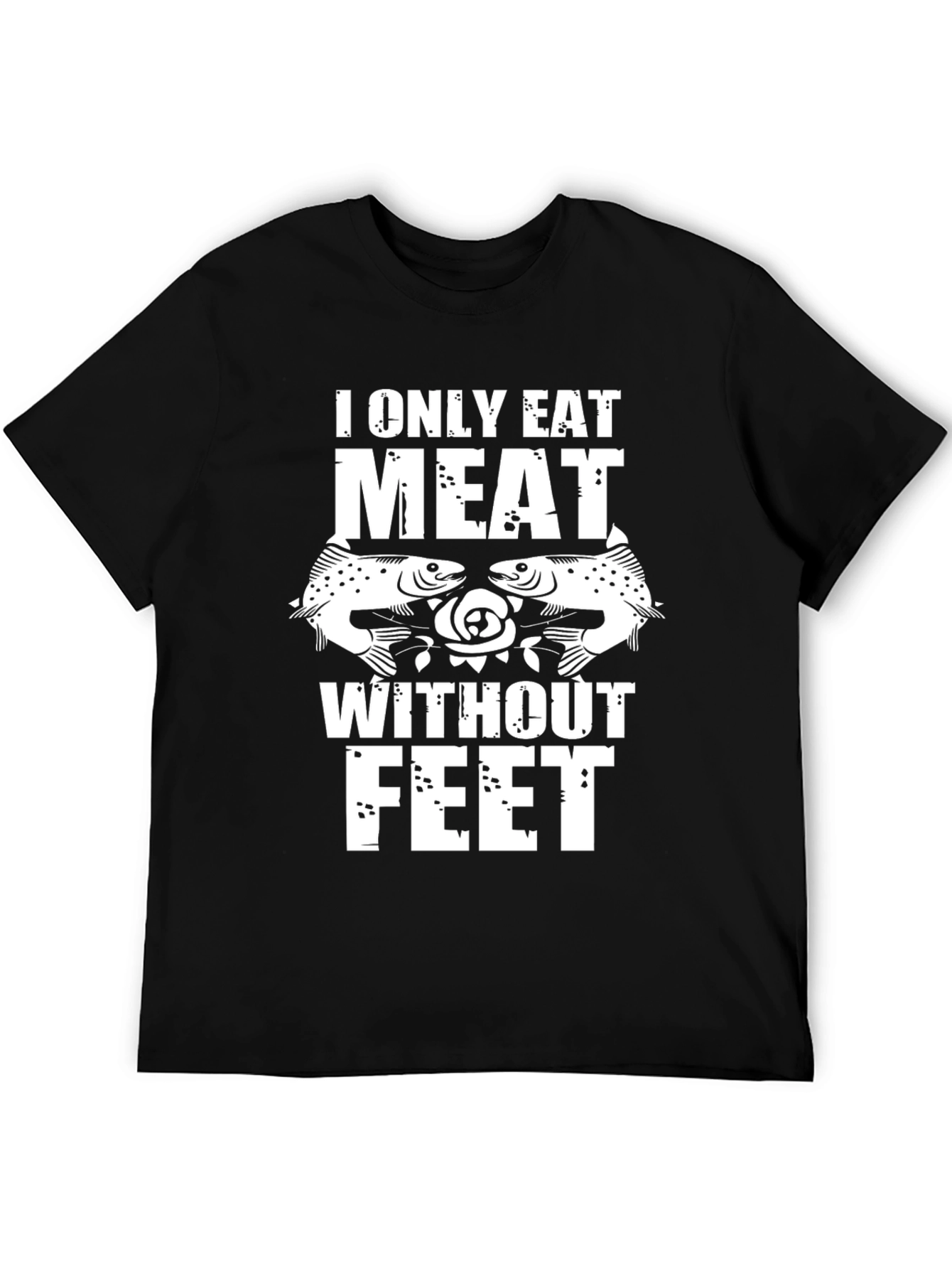 I Only Eat Meat Without Feet Graphic Tee