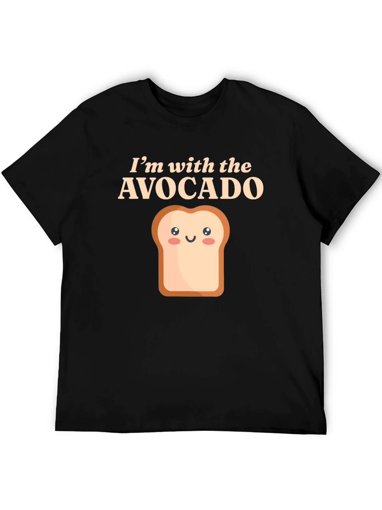 Im with the Avocado Toast Funny Graphic Tee