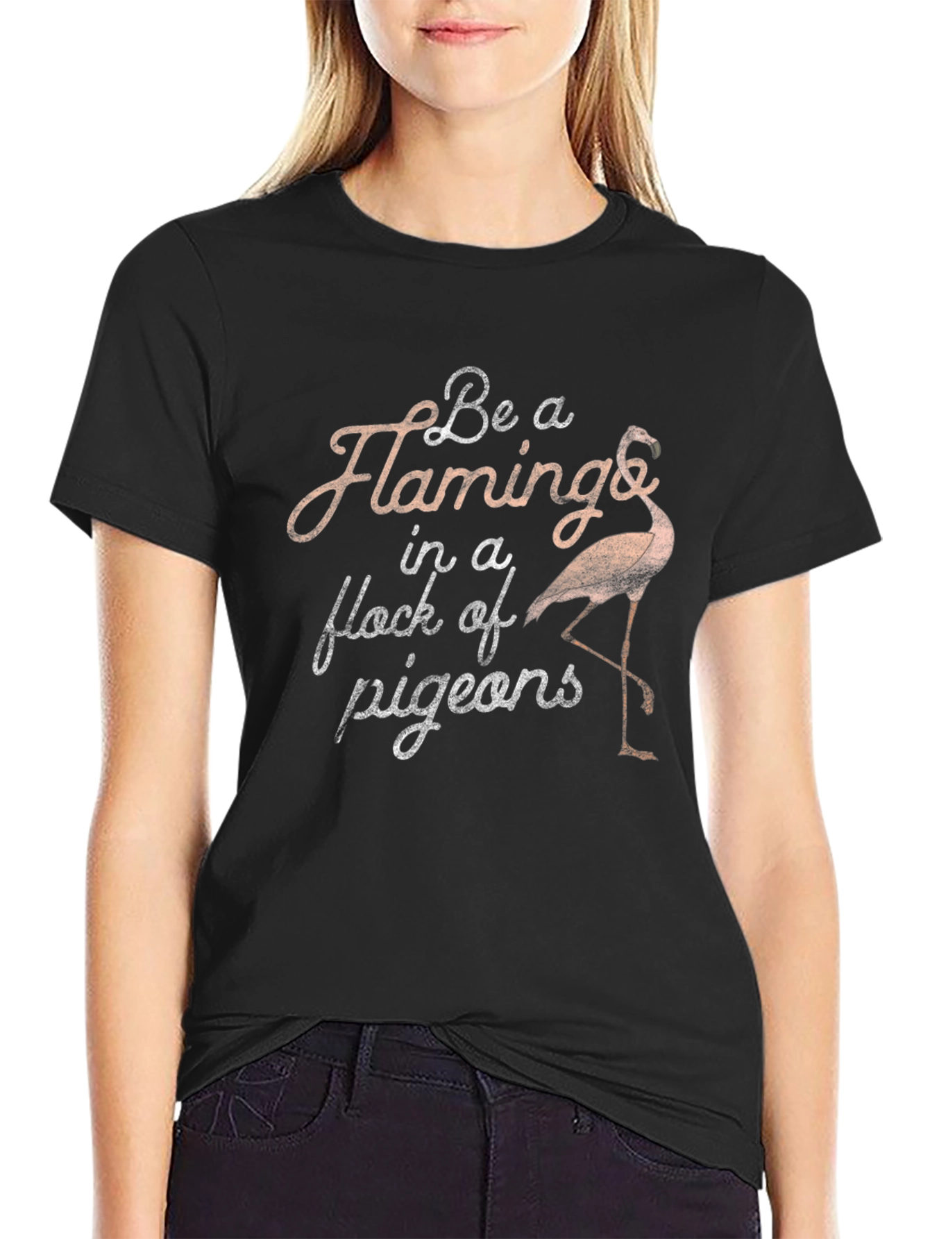 Be a Flamingo in a Flock of Pigeons T-Shirt