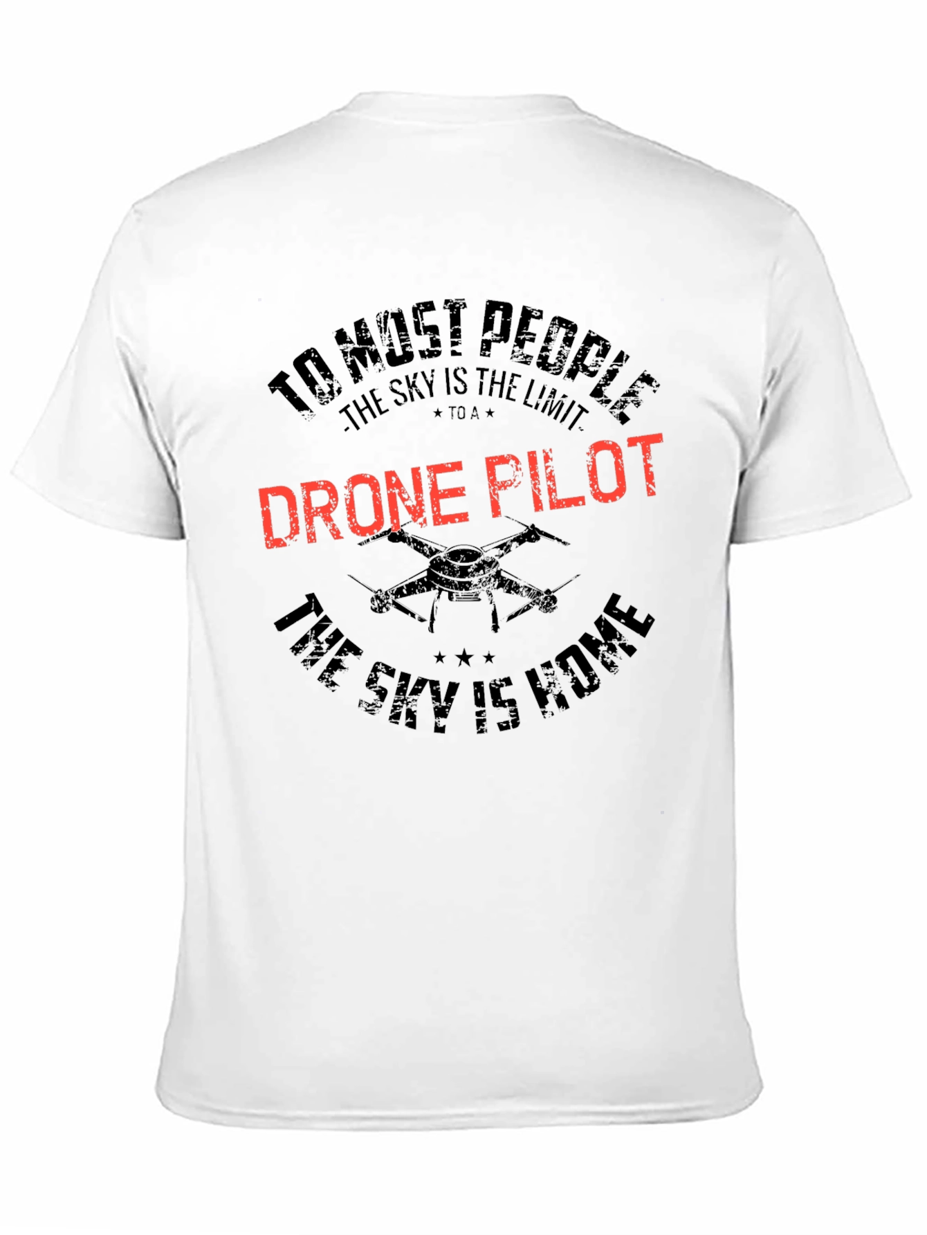 Drone Pilot T-Shirt - Sky is Home