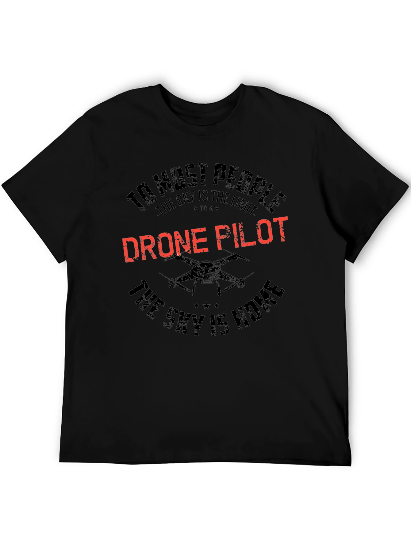 Drone Pilot T-Shirt - Sky is Home