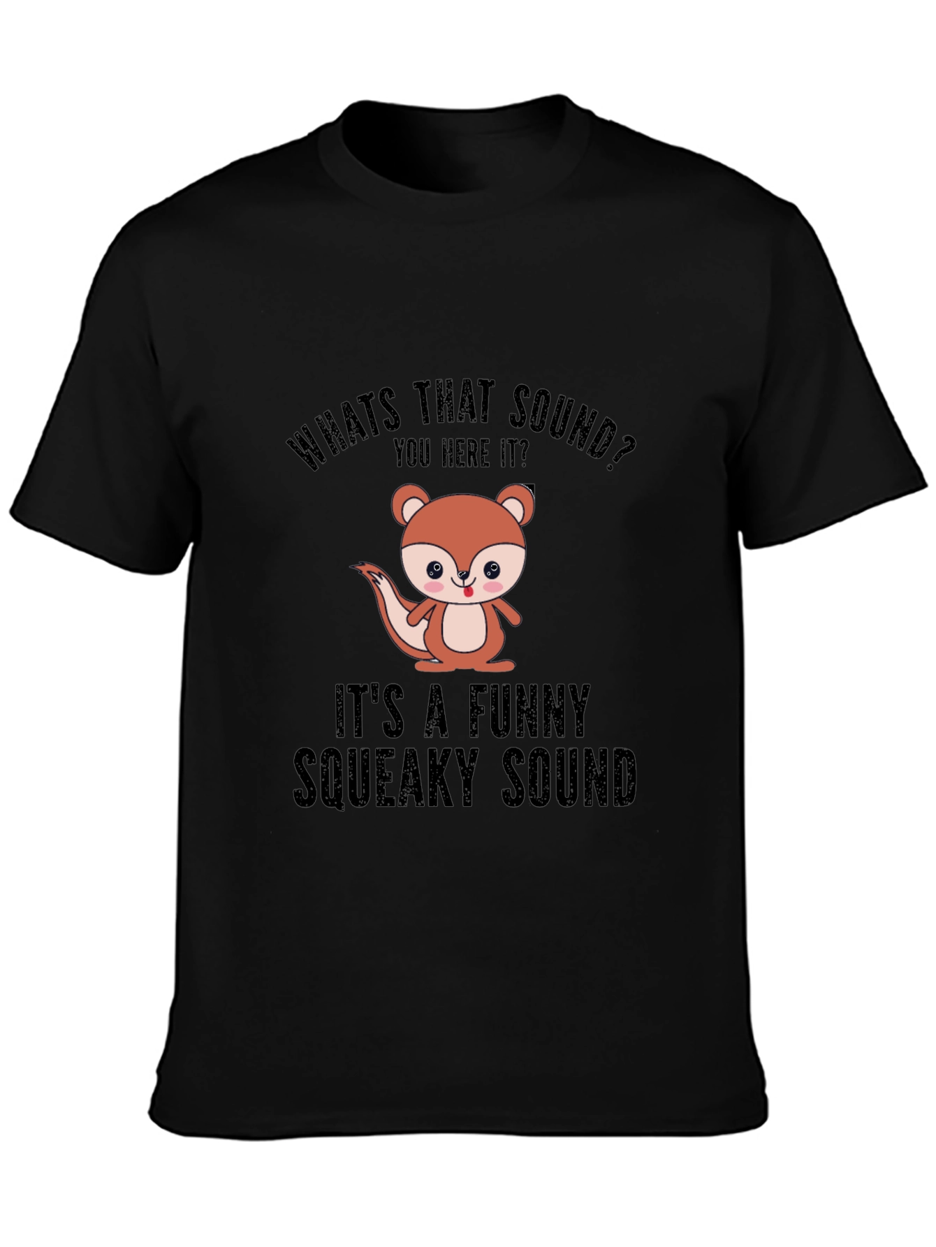 Funny Squeaky Sound T-Shirt