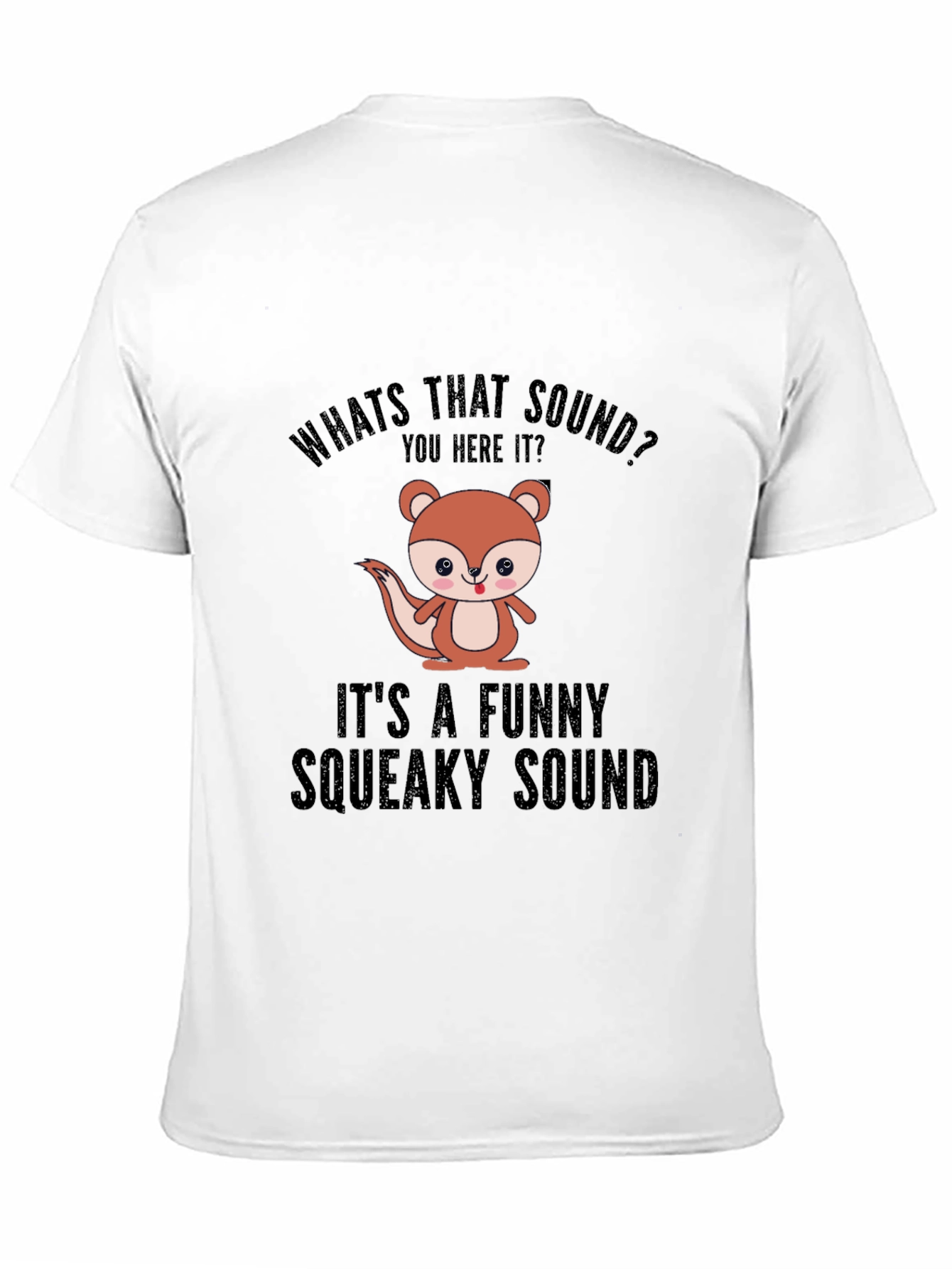 Funny Squeaky Sound T-Shirt