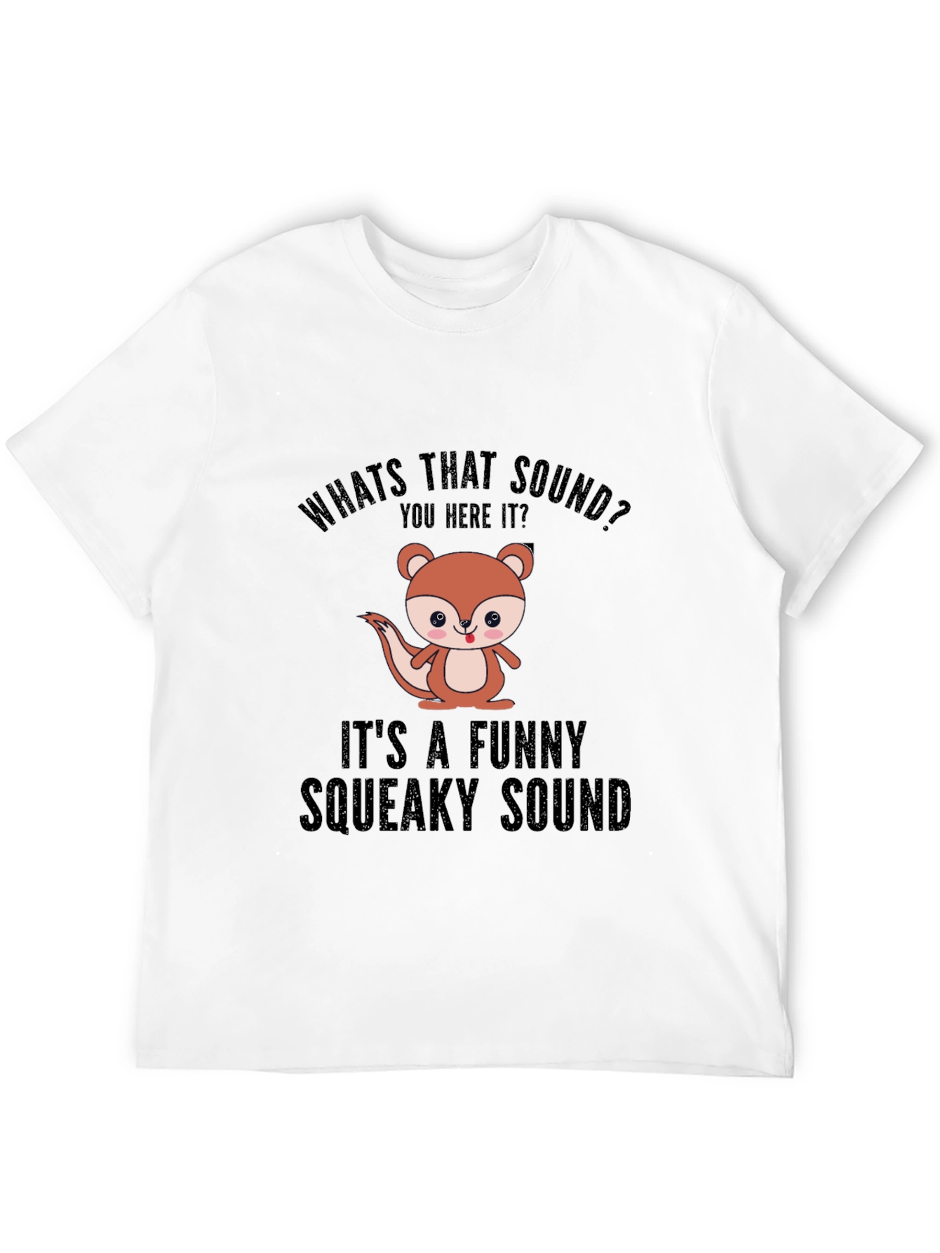 Funny Squeaky Sound T-Shirt