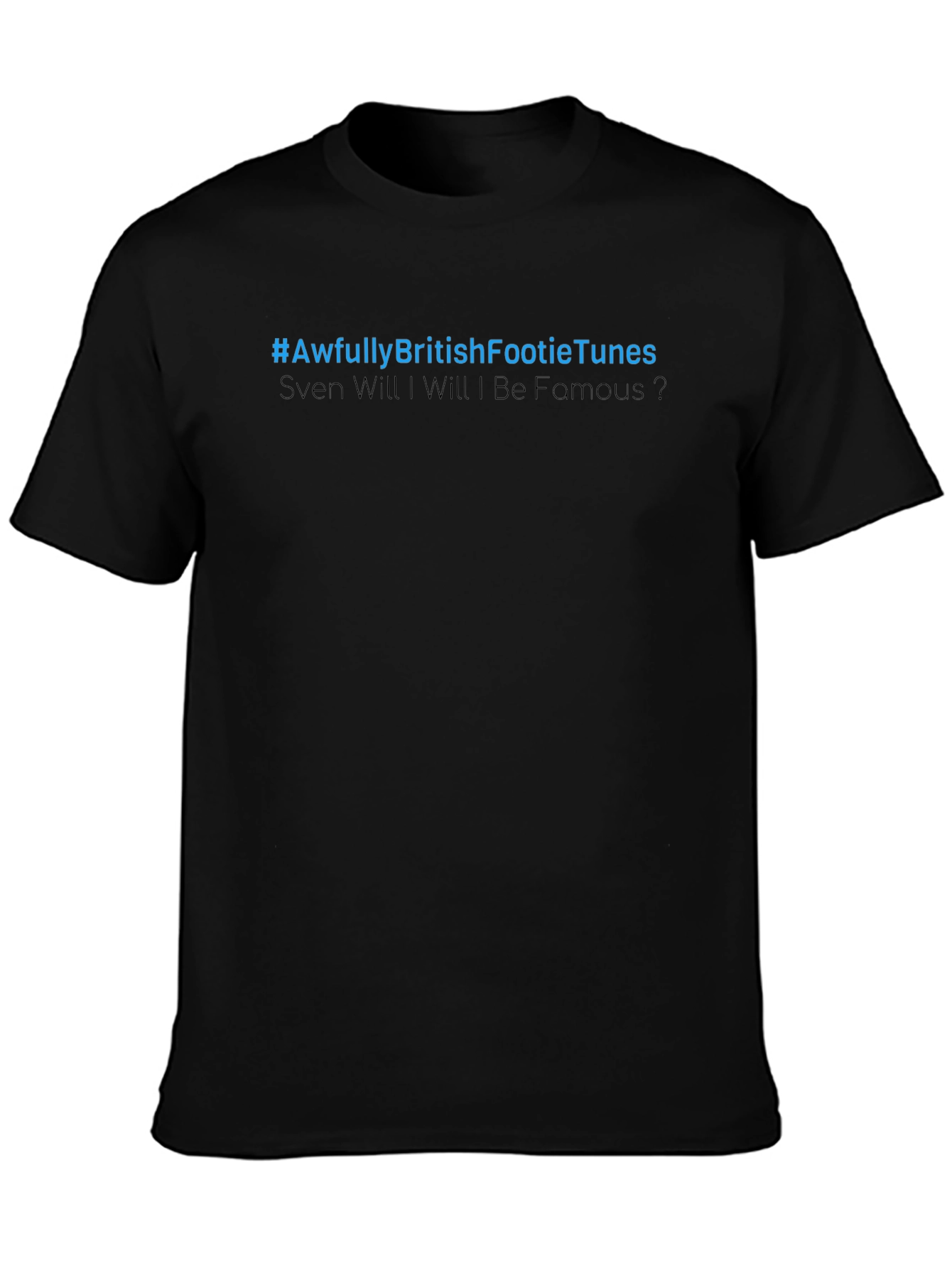 #AwfullyBritishFootieTunes T-Shirt