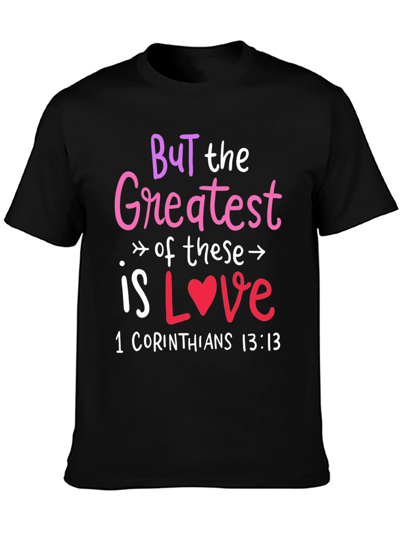 Greatest Is Love T-Shirt Religious Tee