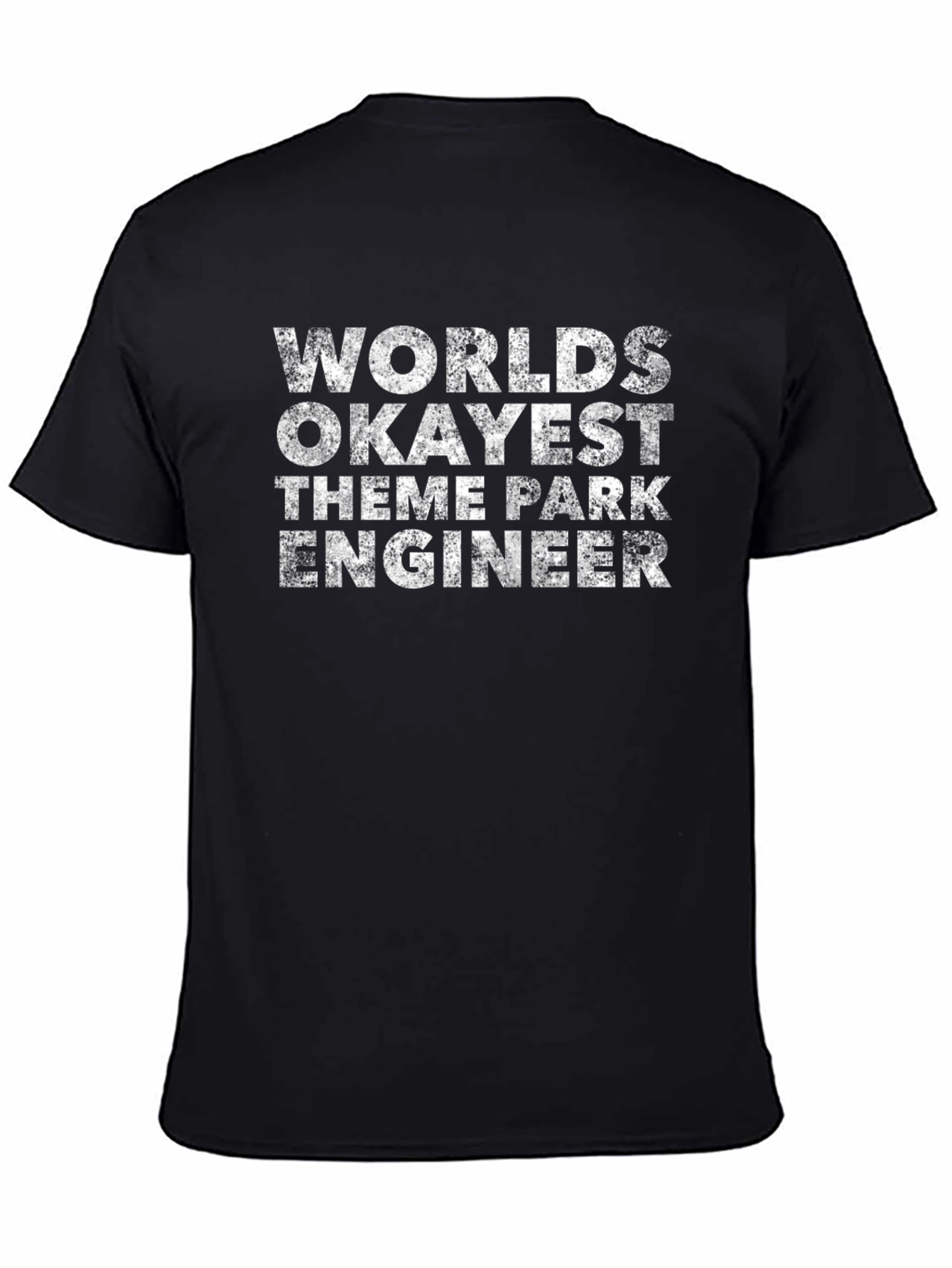 Worlds Okayest Theme Park Engineer Black T-Shirt