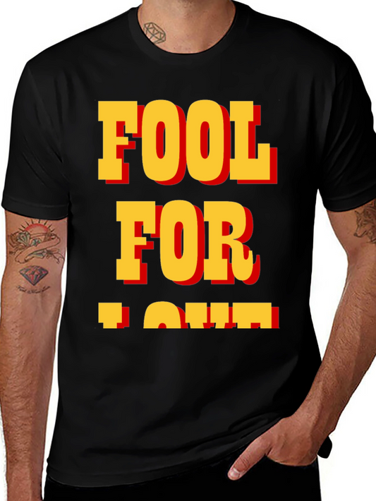 Fool for Love T-Shirt - Classic Bold Design