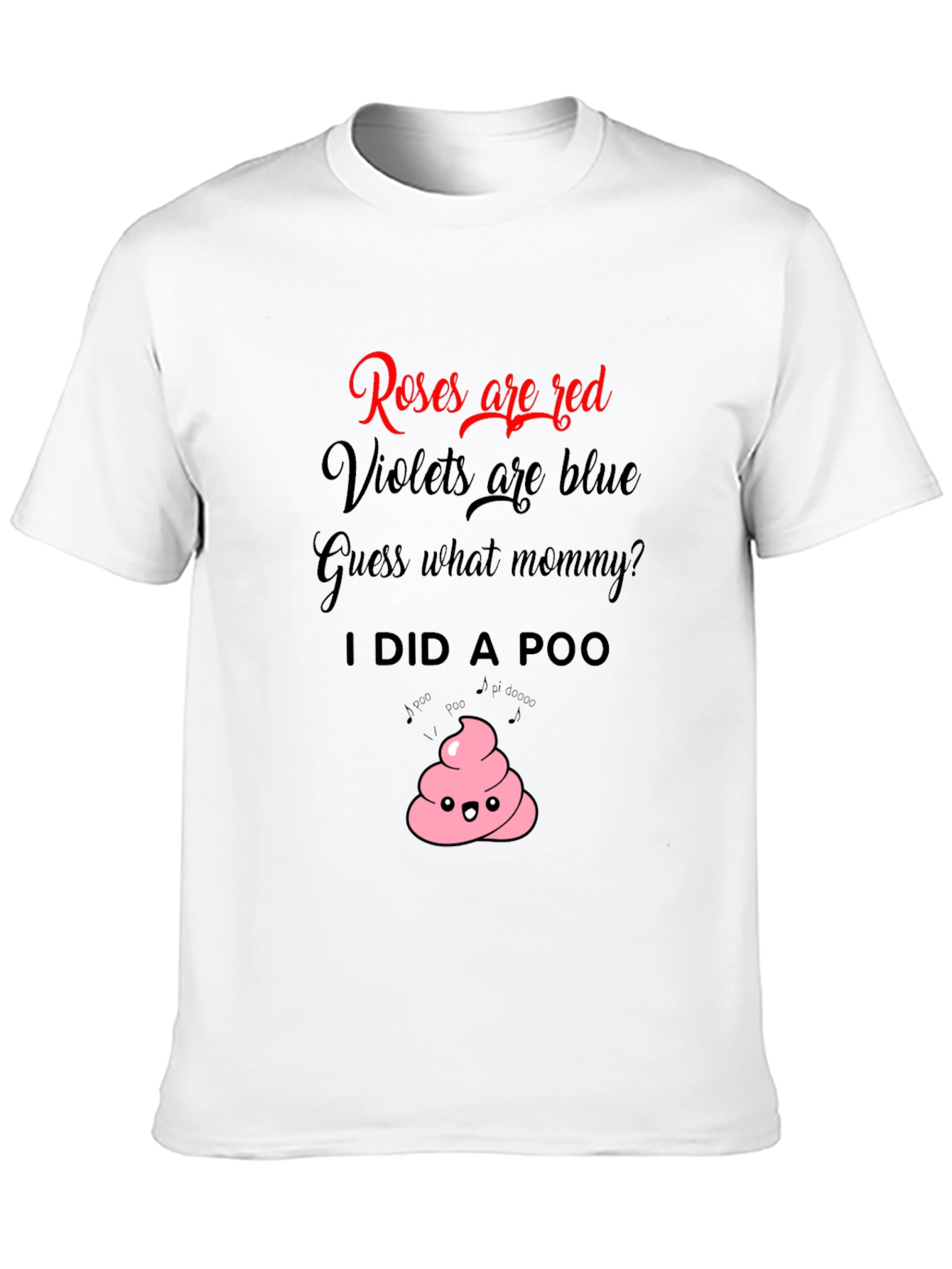Roses are Red I Did a Poo Funny T-Shirt