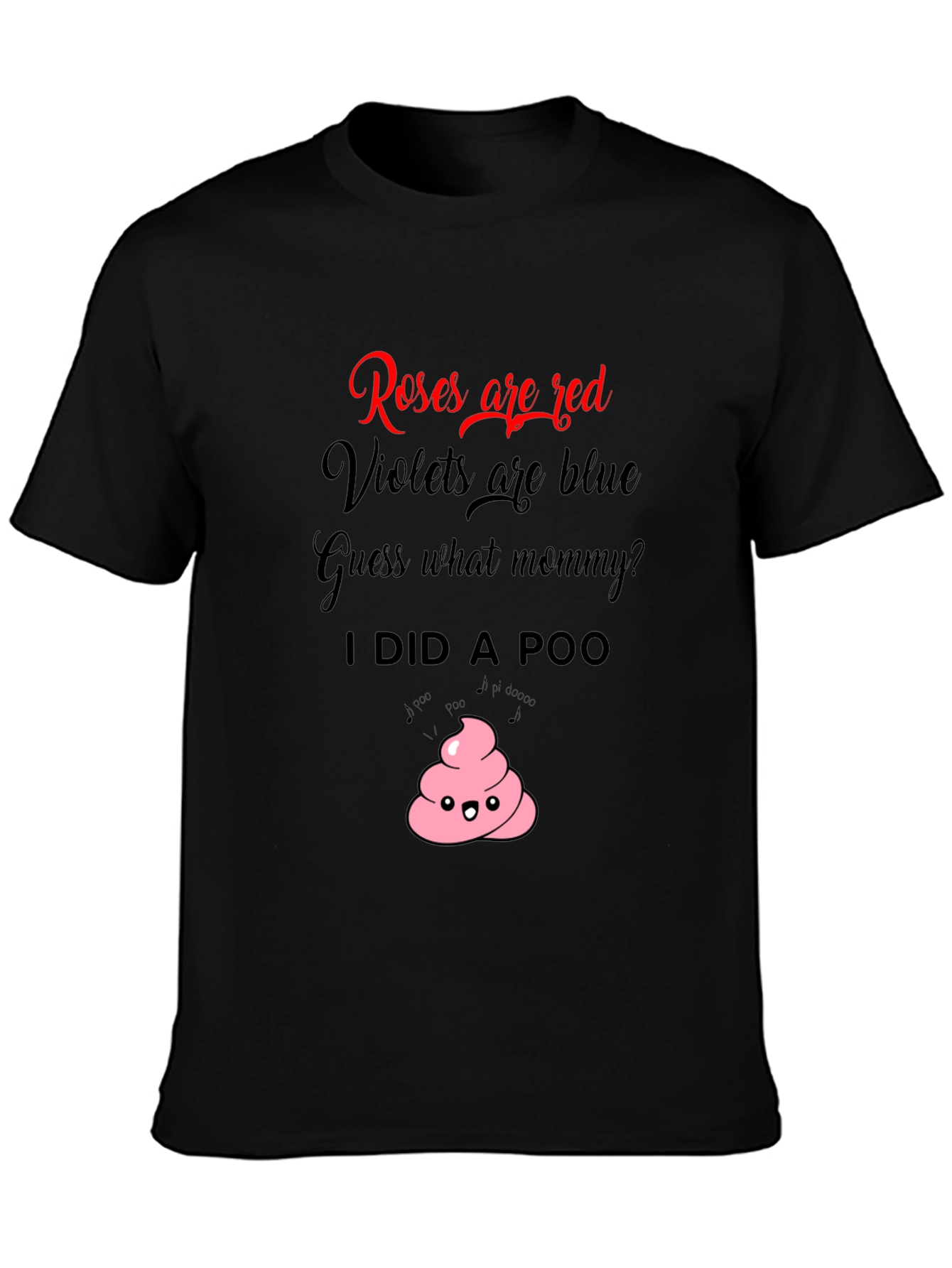 Roses are Red I Did a Poo Funny T-Shirt