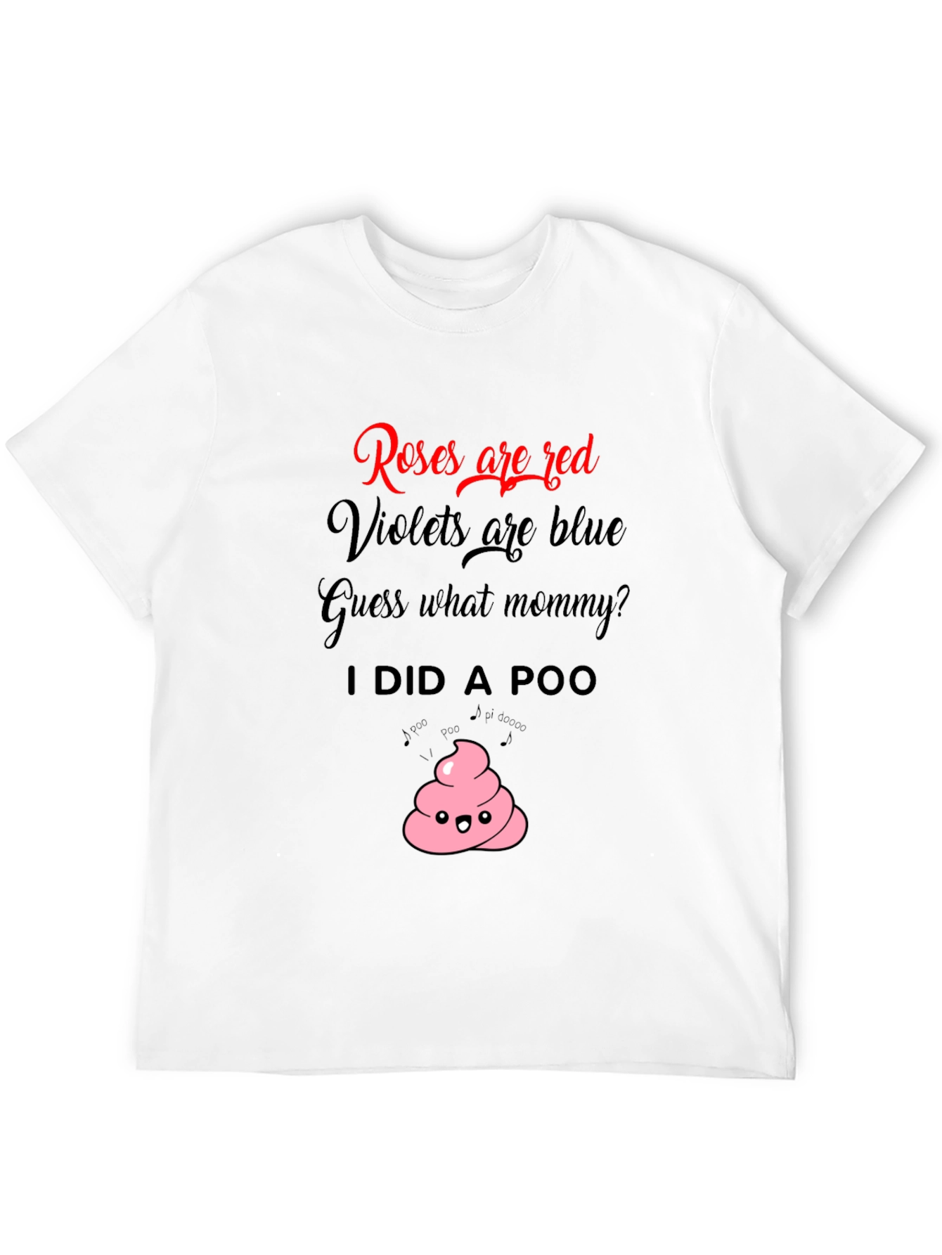 Roses are Red I Did a Poo Funny T-Shirt