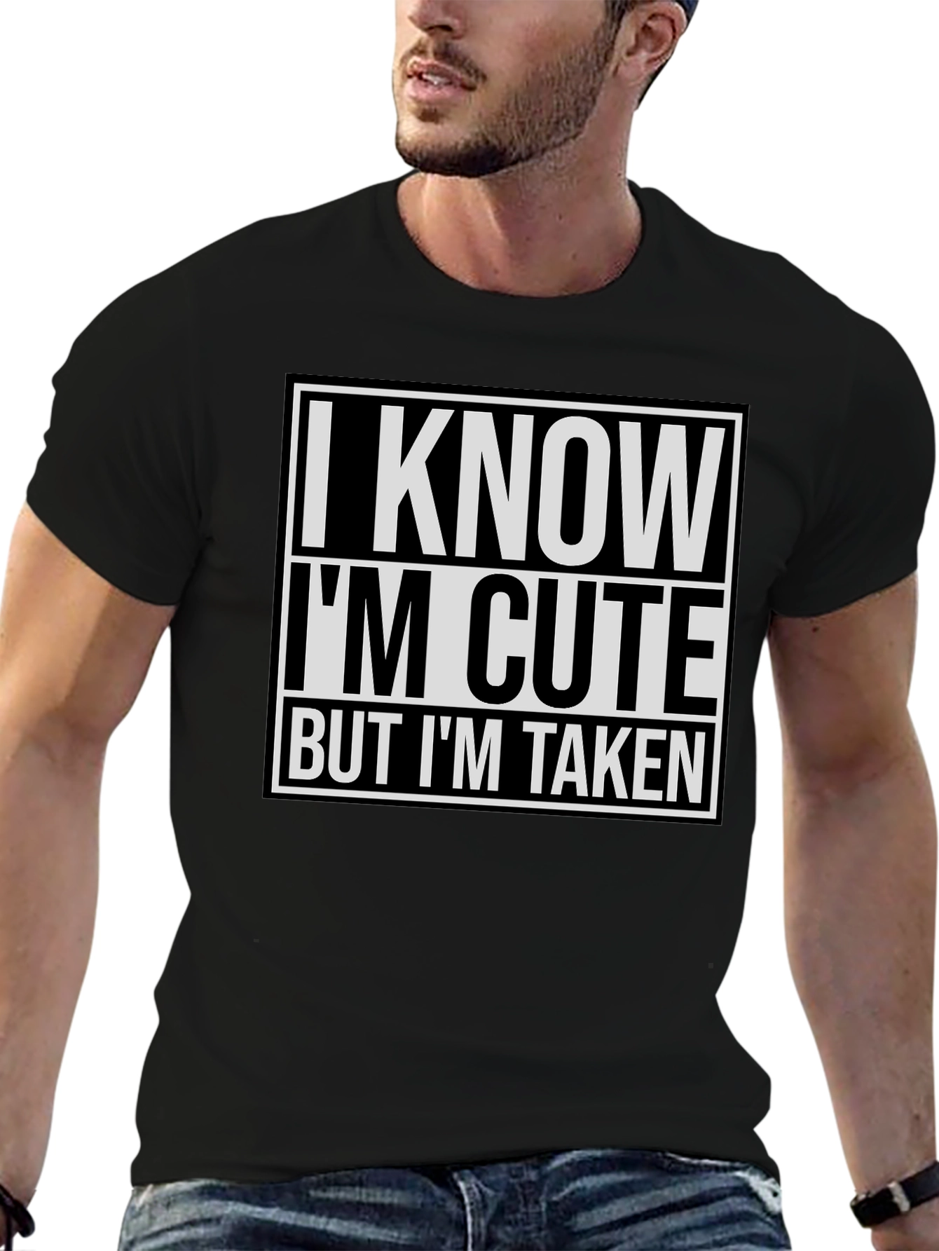 I Know Im Cute But Im Taken T-Shirt