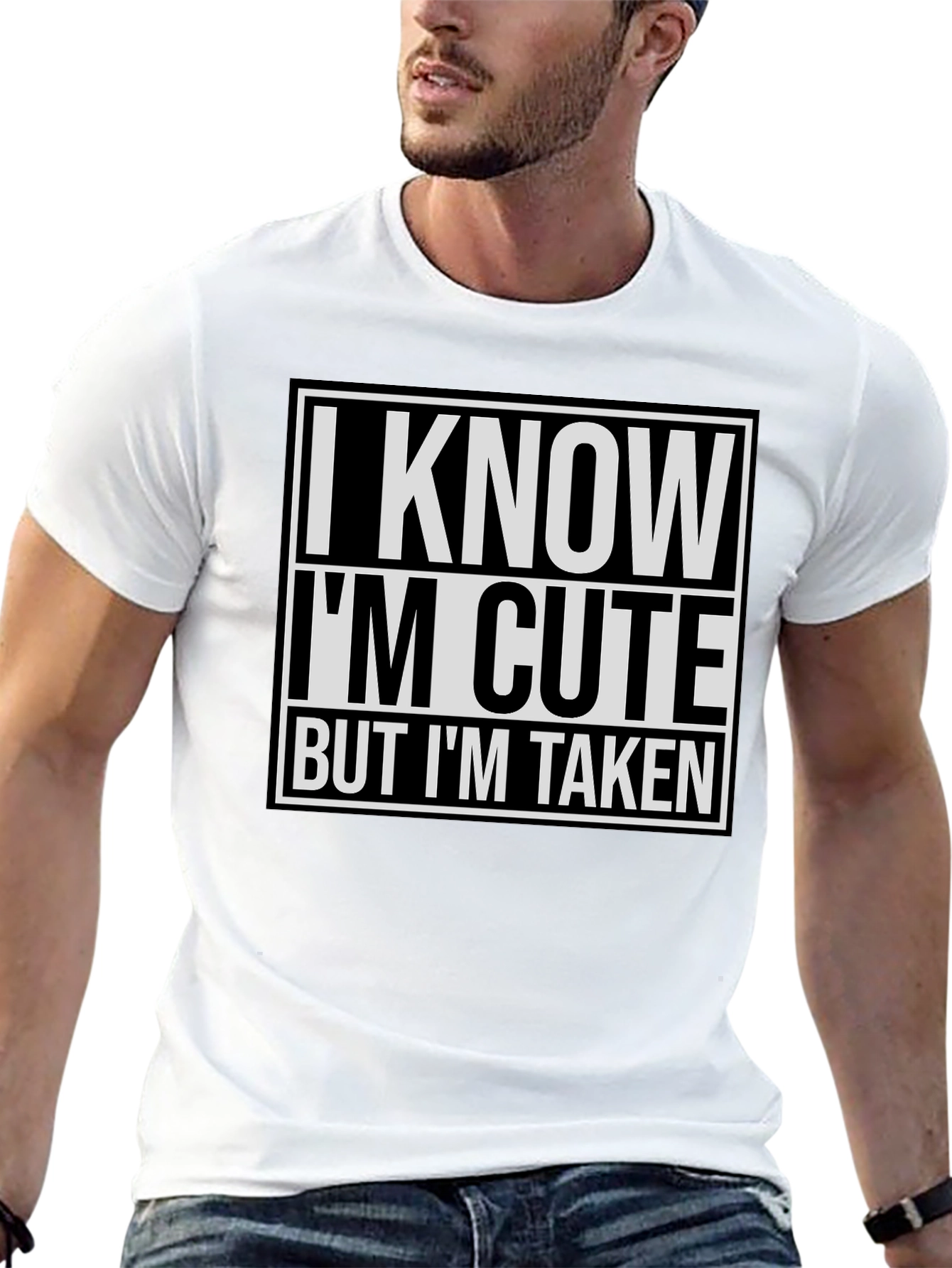 I Know Im Cute But Im Taken T-Shirt
