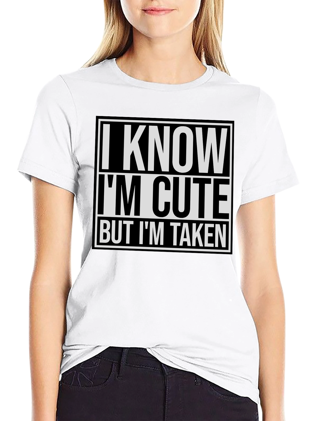 I Know Im Cute But Im Taken T-Shirt